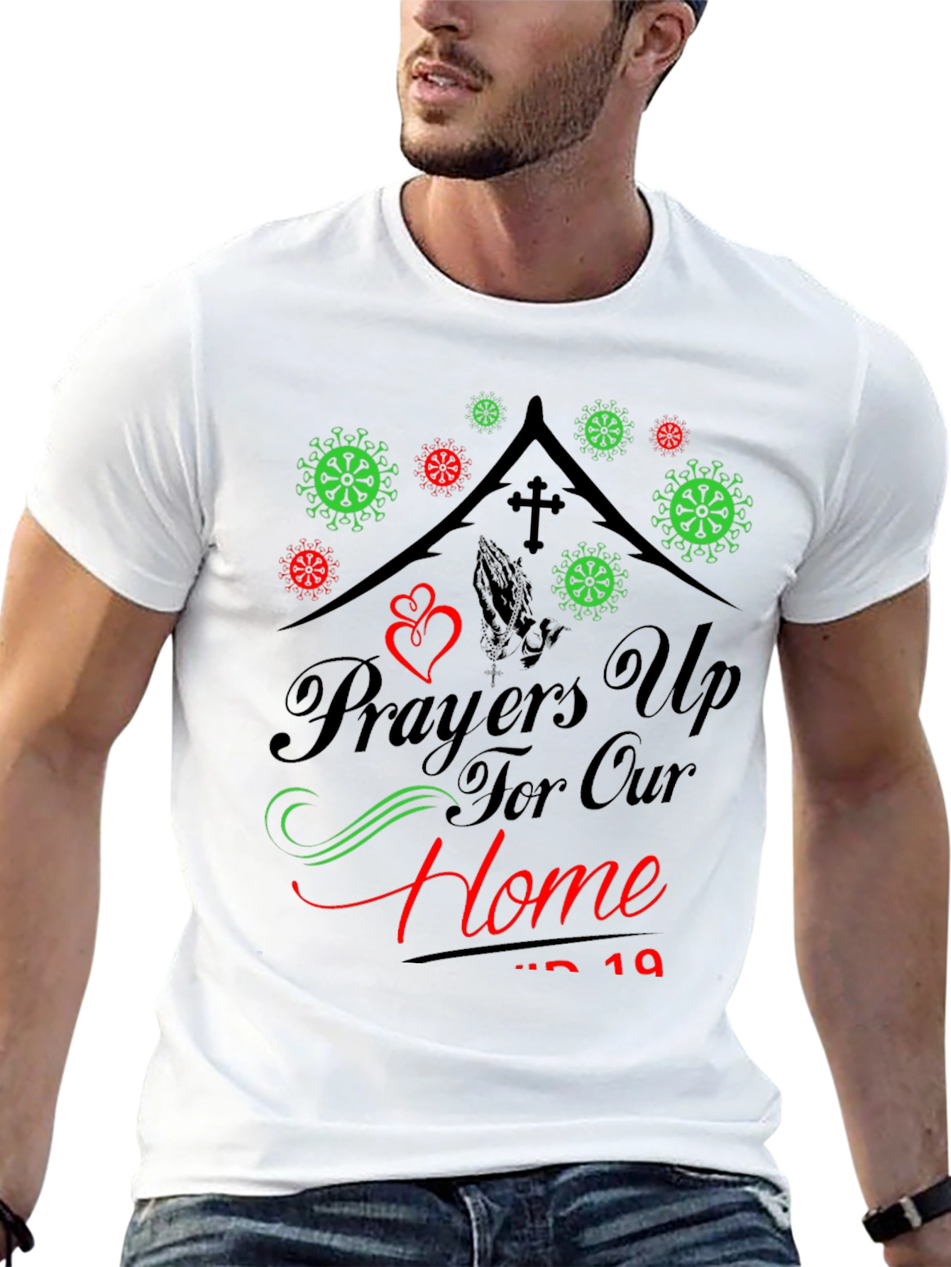 Prayers Up For Our Home COVID-19 T-Shirt