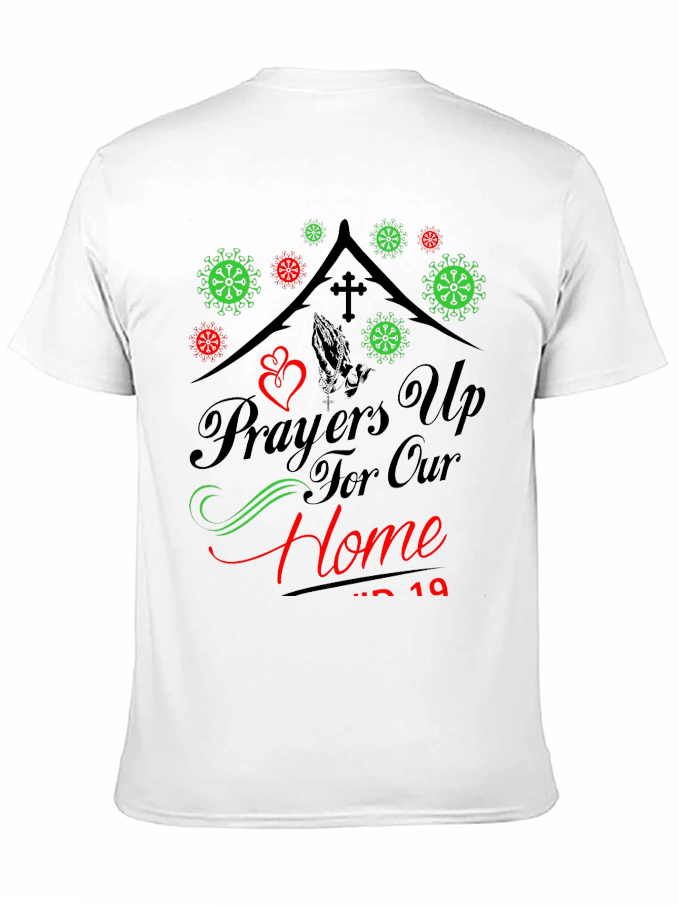 Prayers Up For Our Home COVID-19 T-Shirt