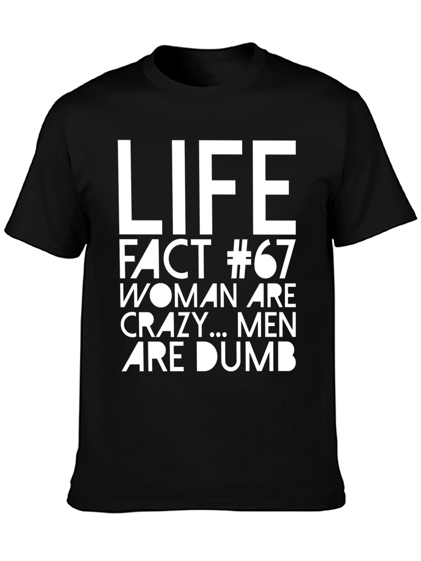 Life Fact #67 Sarcastic Graphic Tee