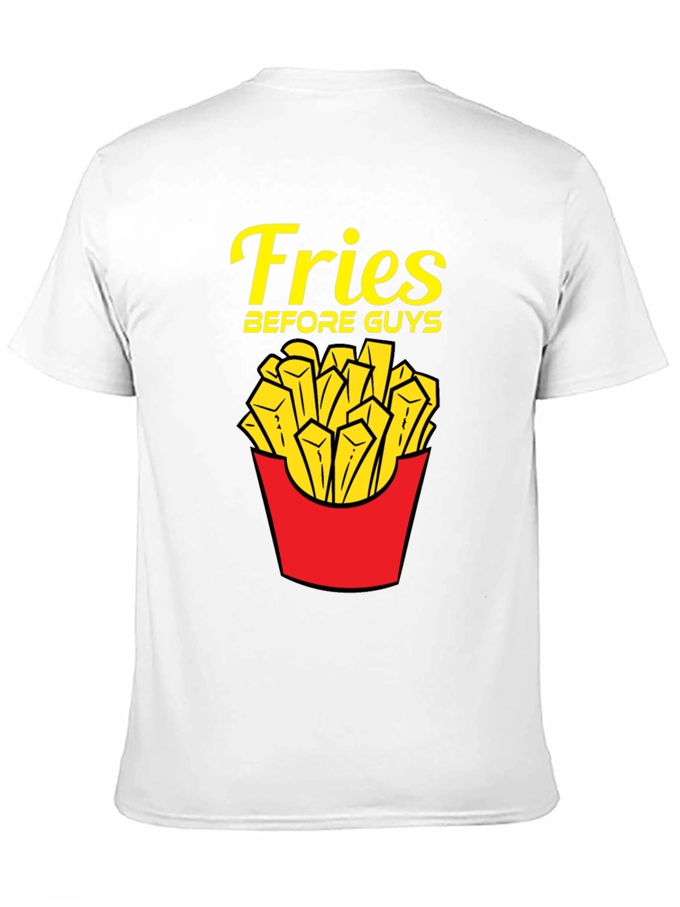 Fries Before Guys T-Shirt - Funny Foodie Tee