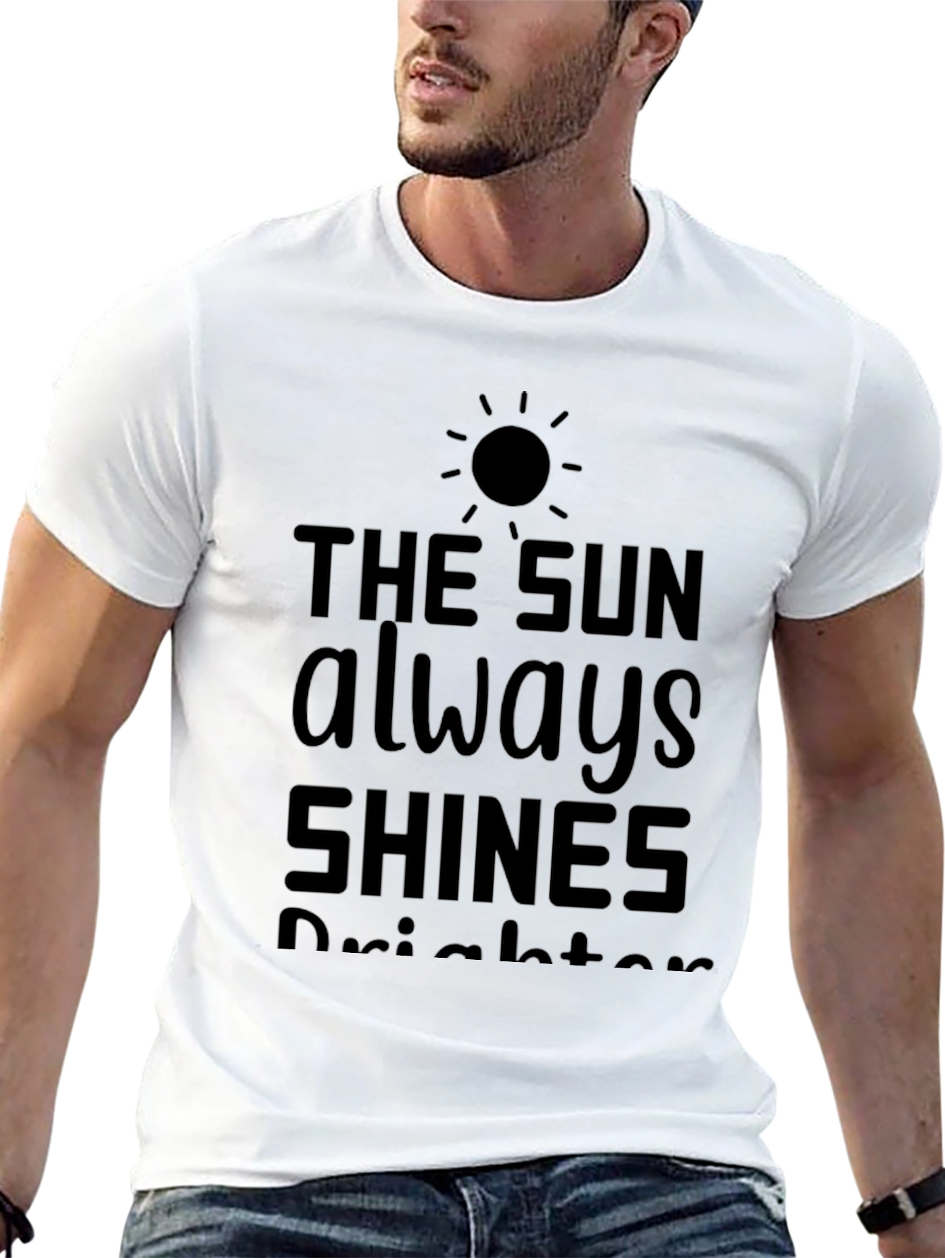 The Sun Always Shines T-Shirt - Positive Vibes