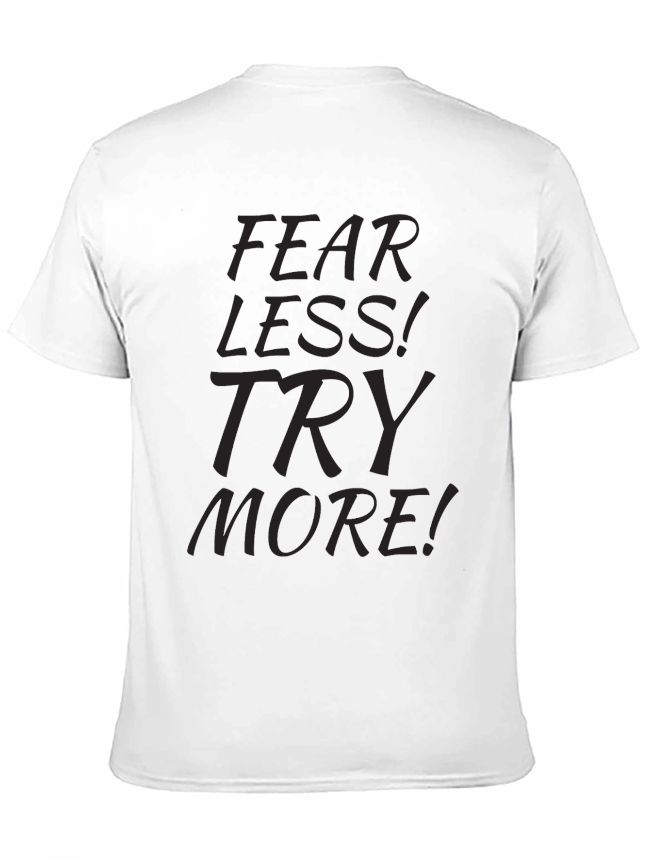Fear Less Try More Black Graphic T-Shirt