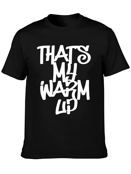 Thats My Warm Up Graphic Tee