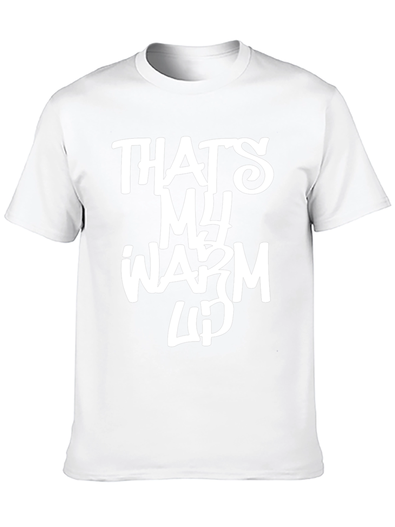 Thats My Warm Up Graphic Tee