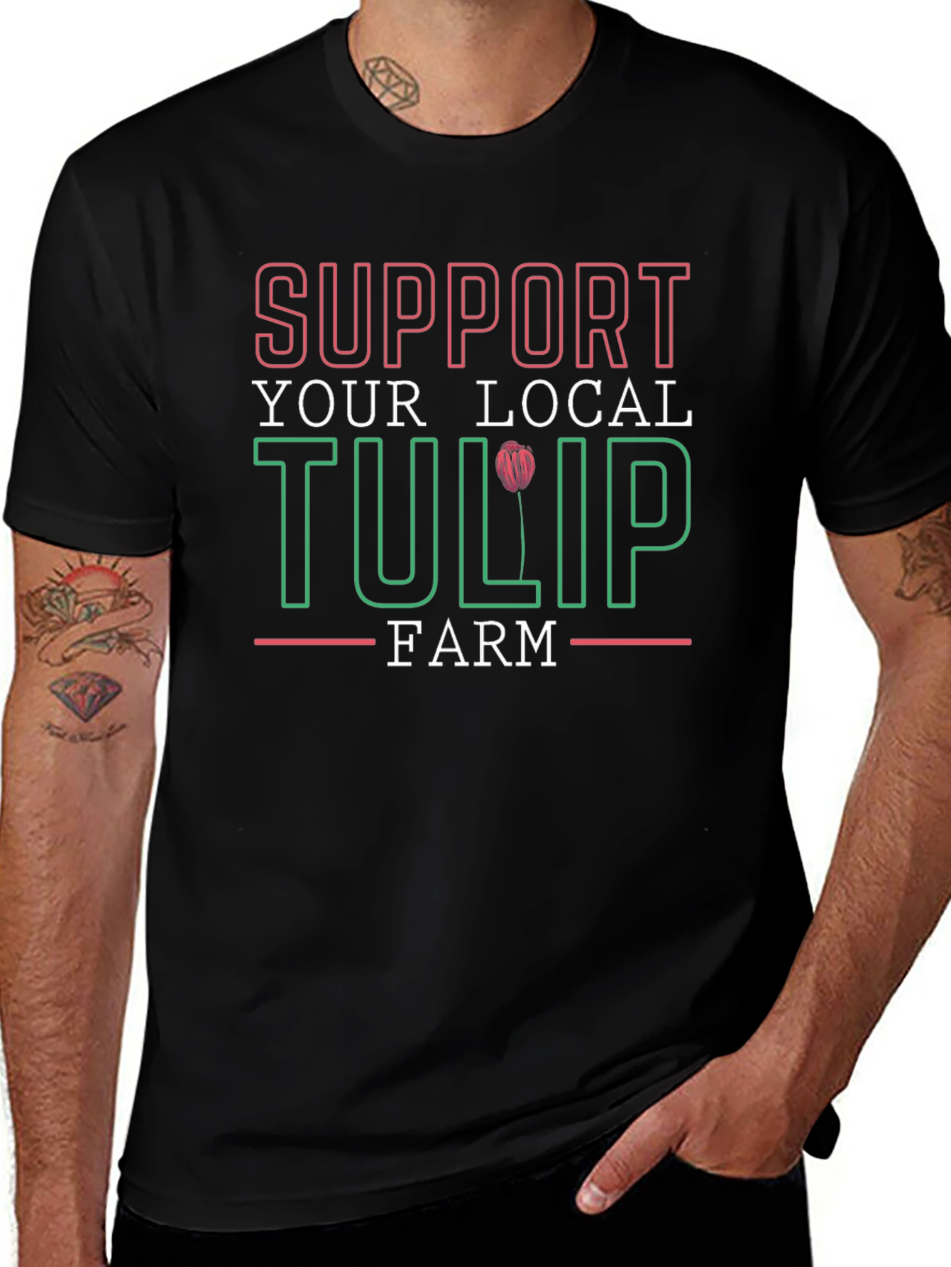 Support Your Local Tulip Farm T-Shirt