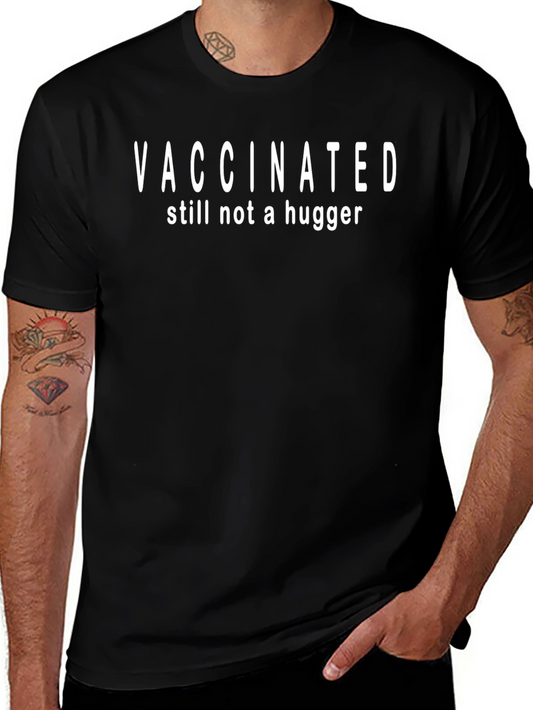 Vaccinated Not a Hugger Graphic T-Shirt