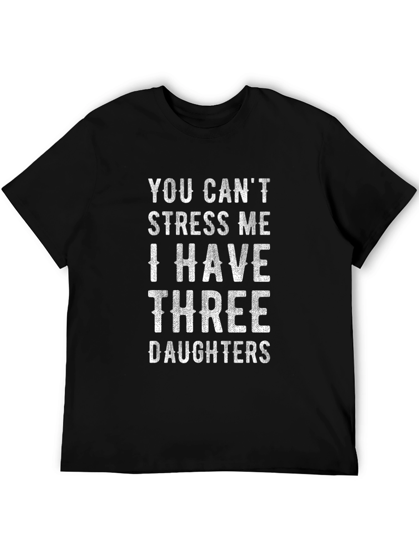 Dad Life: Three Daughters T-Shirt