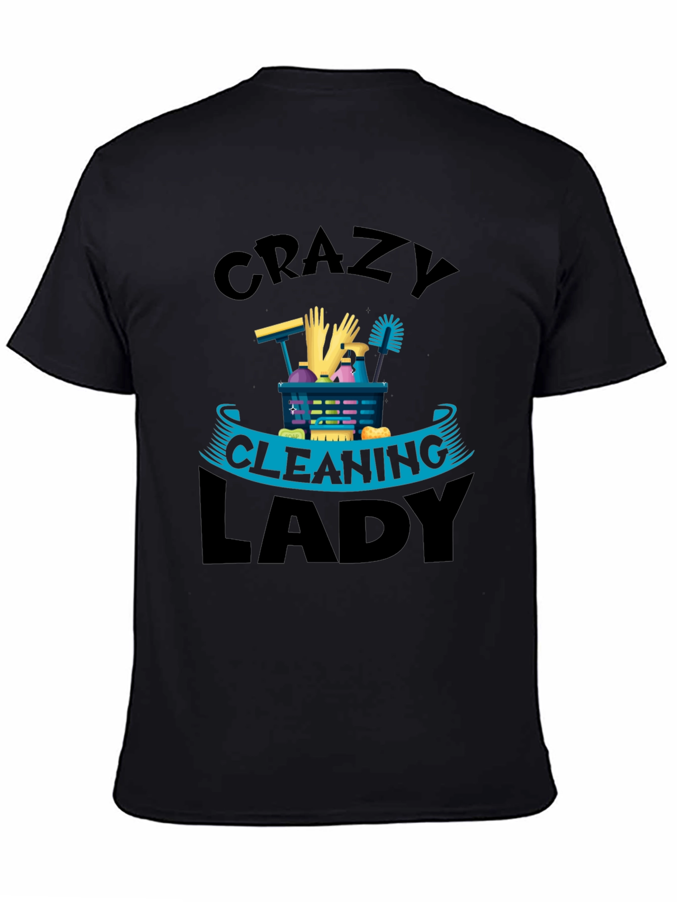 Crazy Cleaning Lady Graphic Tee - Black Crew Neck