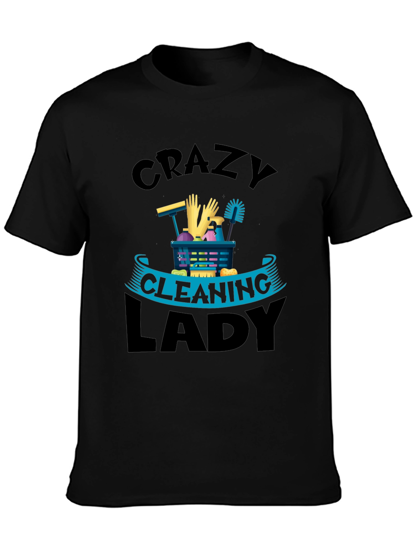 Crazy Cleaning Lady Graphic Tee - Black Crew Neck