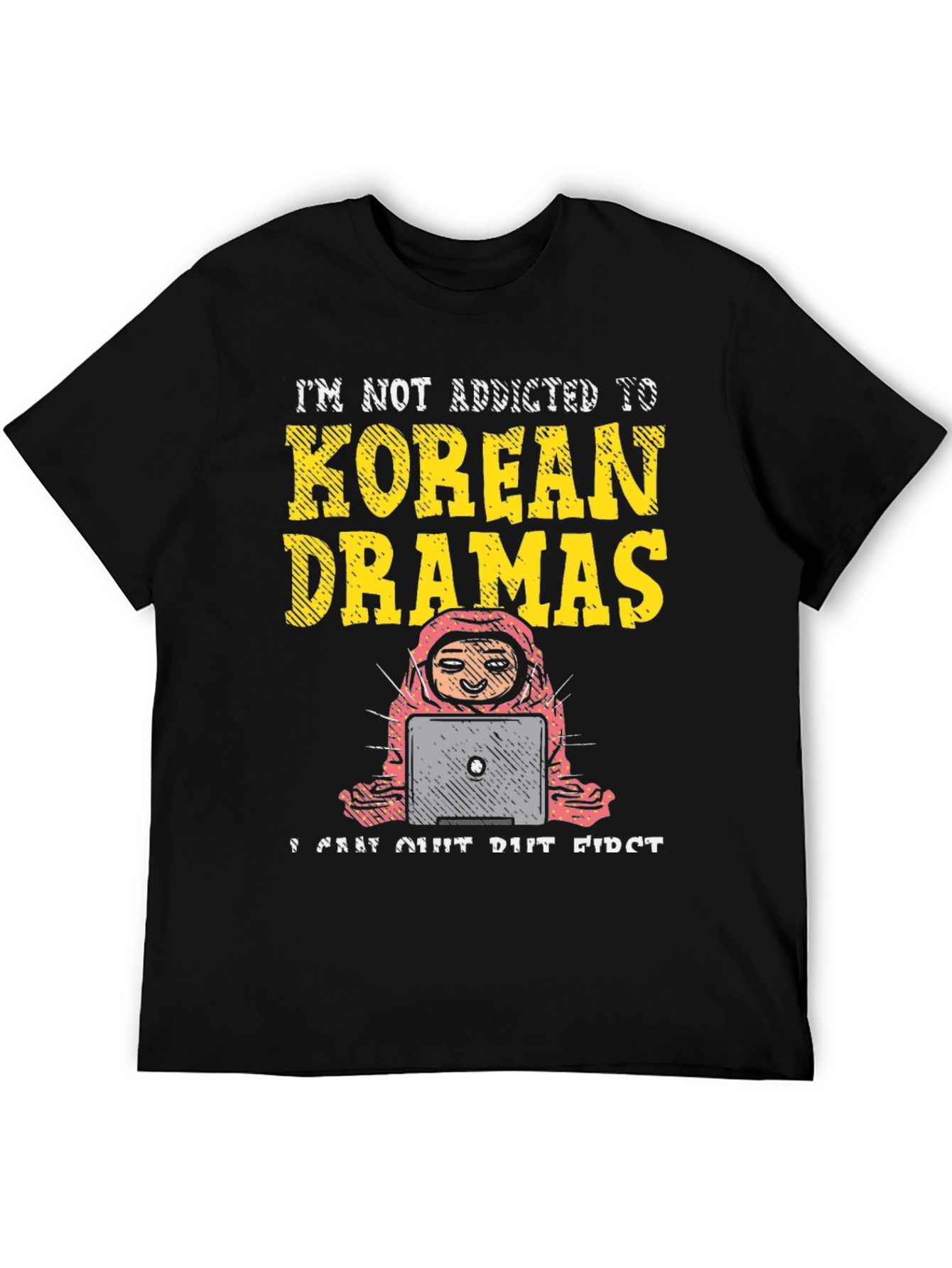 Korean Drama Addict T-Shirt - Funny Unisex Tee