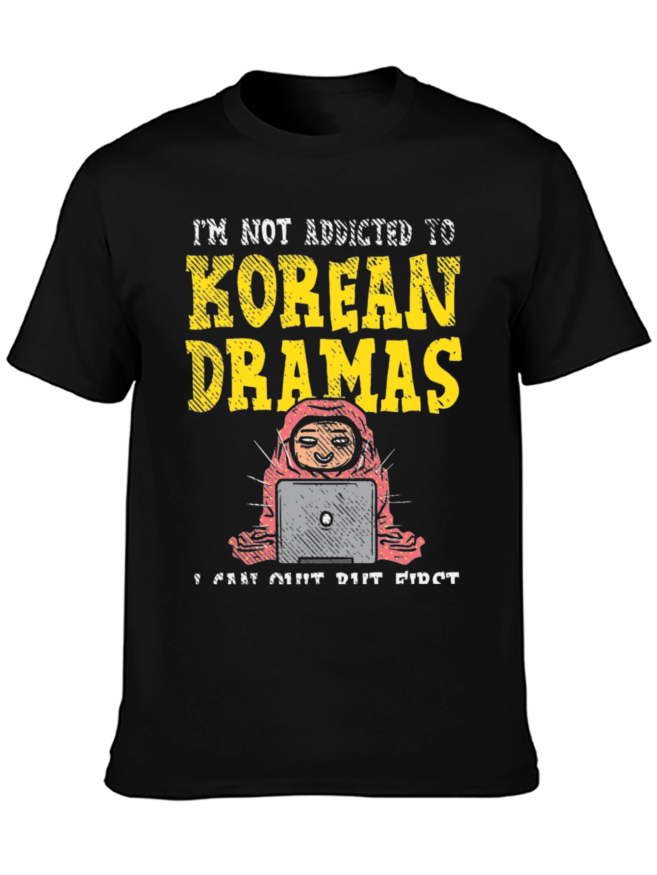 Korean Drama Addict T-Shirt - Funny Unisex Tee