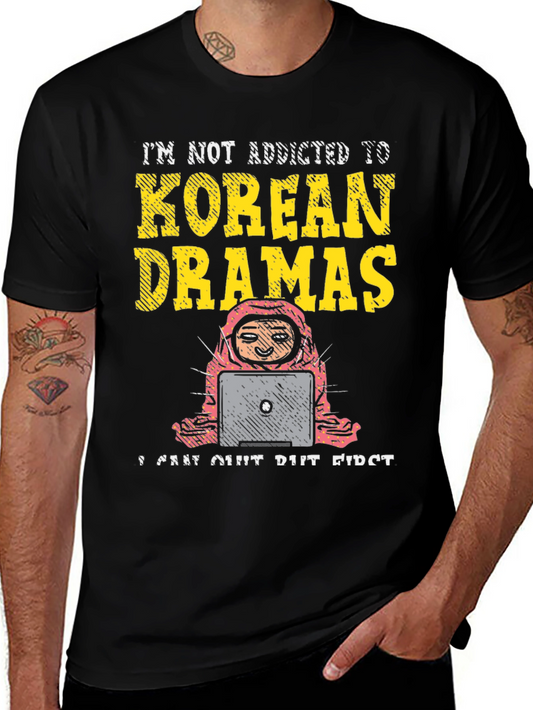 Korean Drama Addict T-Shirt - Funny Unisex Tee
