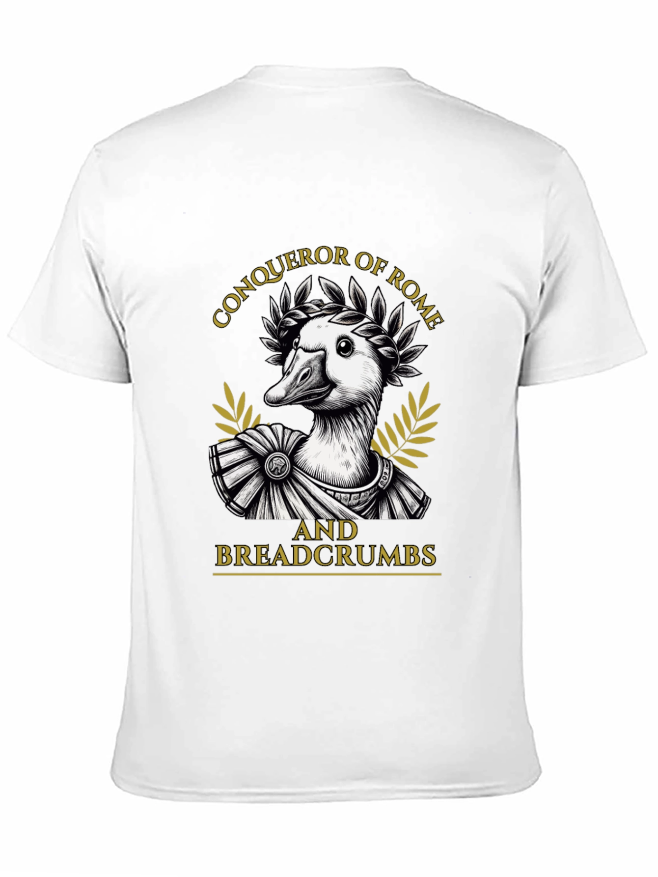 Conqueror of Rome Duck T-Shirt