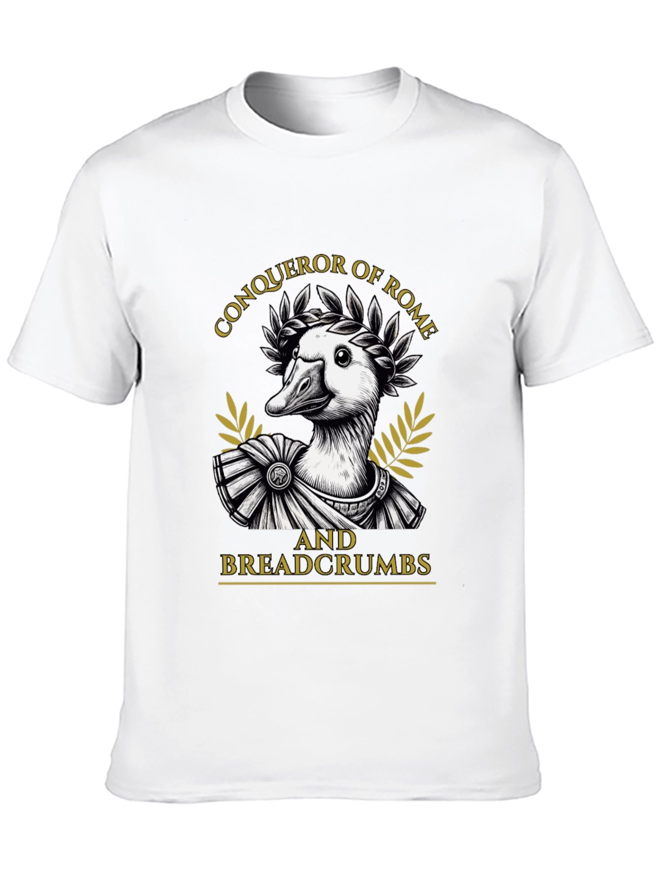 Conqueror of Rome Duck T-Shirt