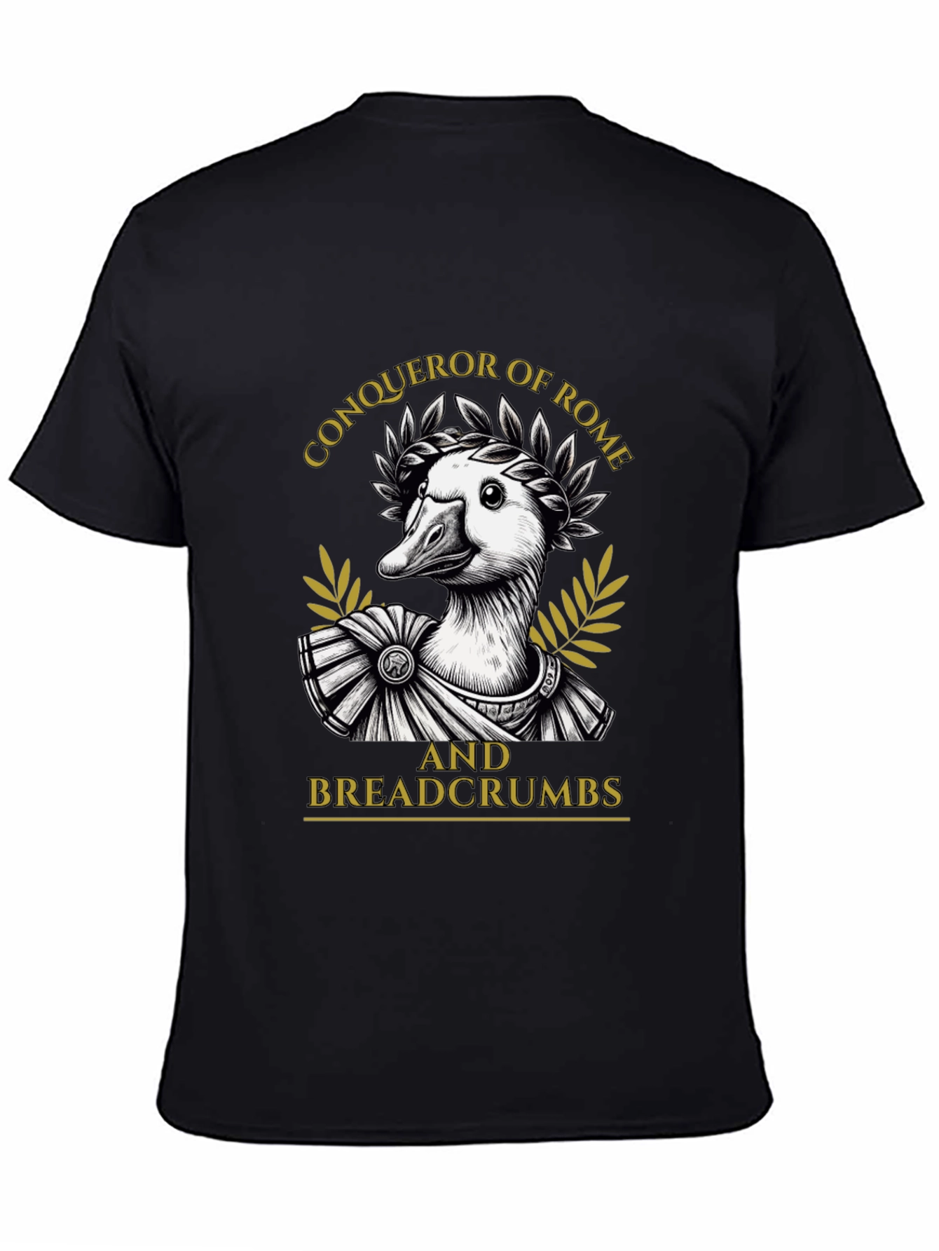 Conqueror of Rome Duck T-Shirt