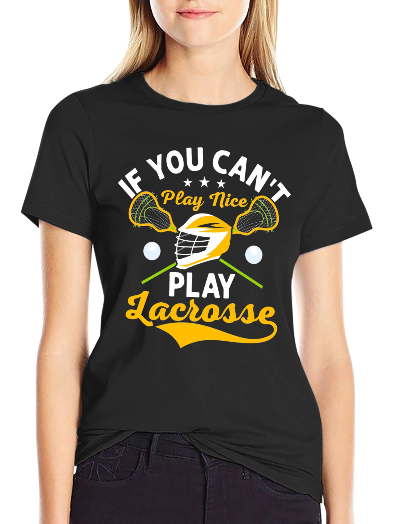 Lacrosse Player T-Shirt - If You Cant Play Nice