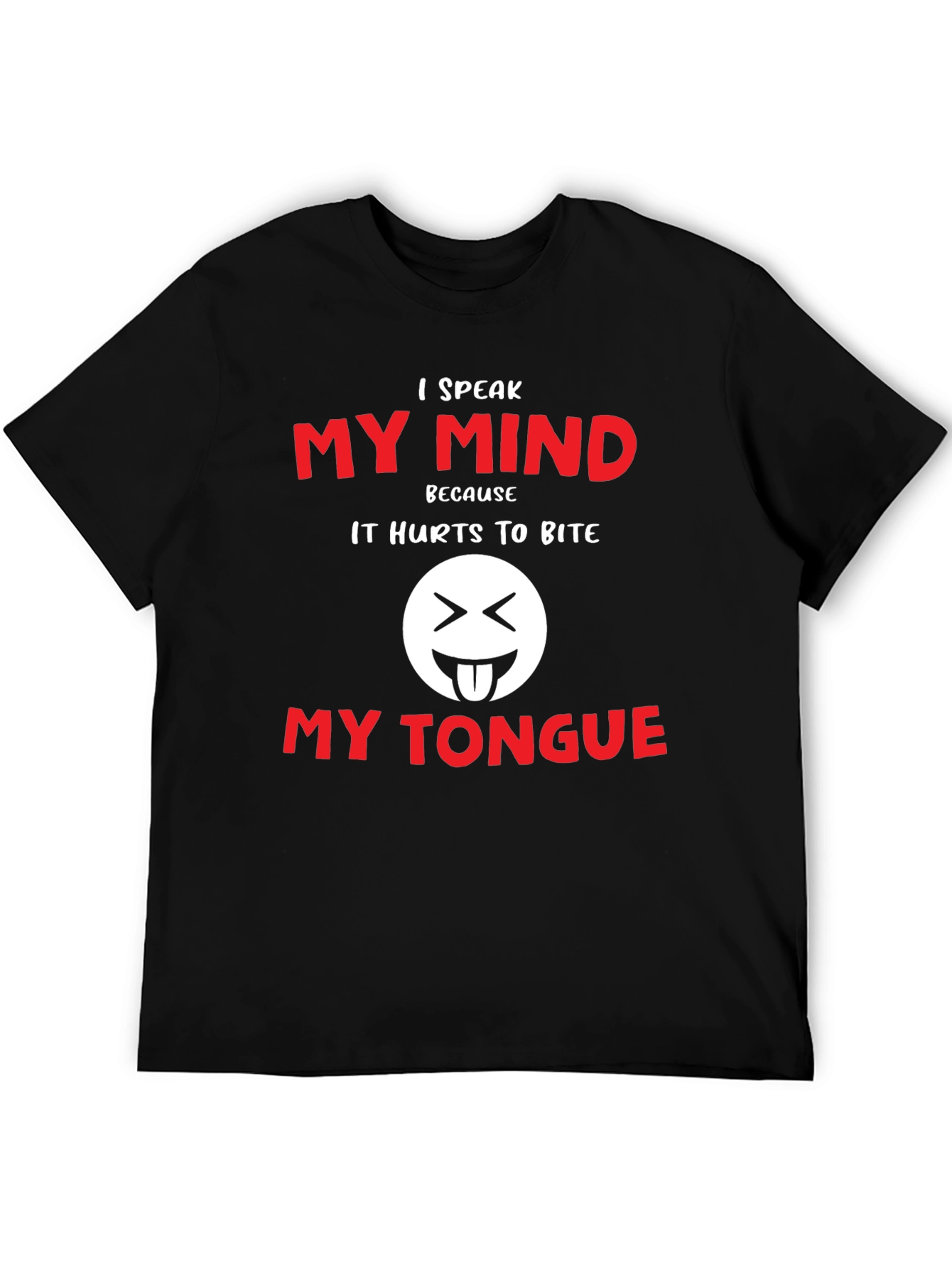 I Speak My Mind Funny Graphic T-Shirt