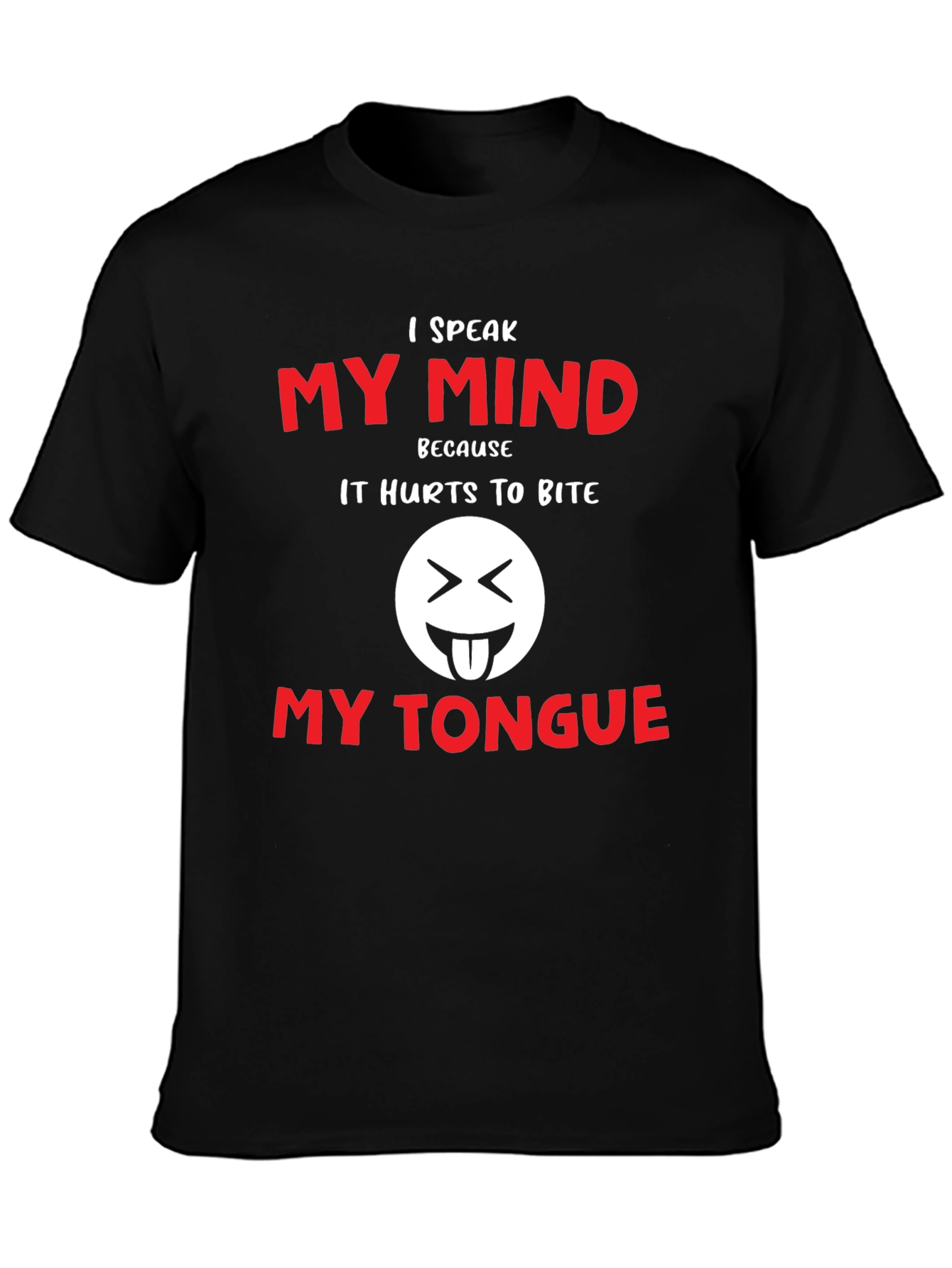 I Speak My Mind Funny Graphic T-Shirt