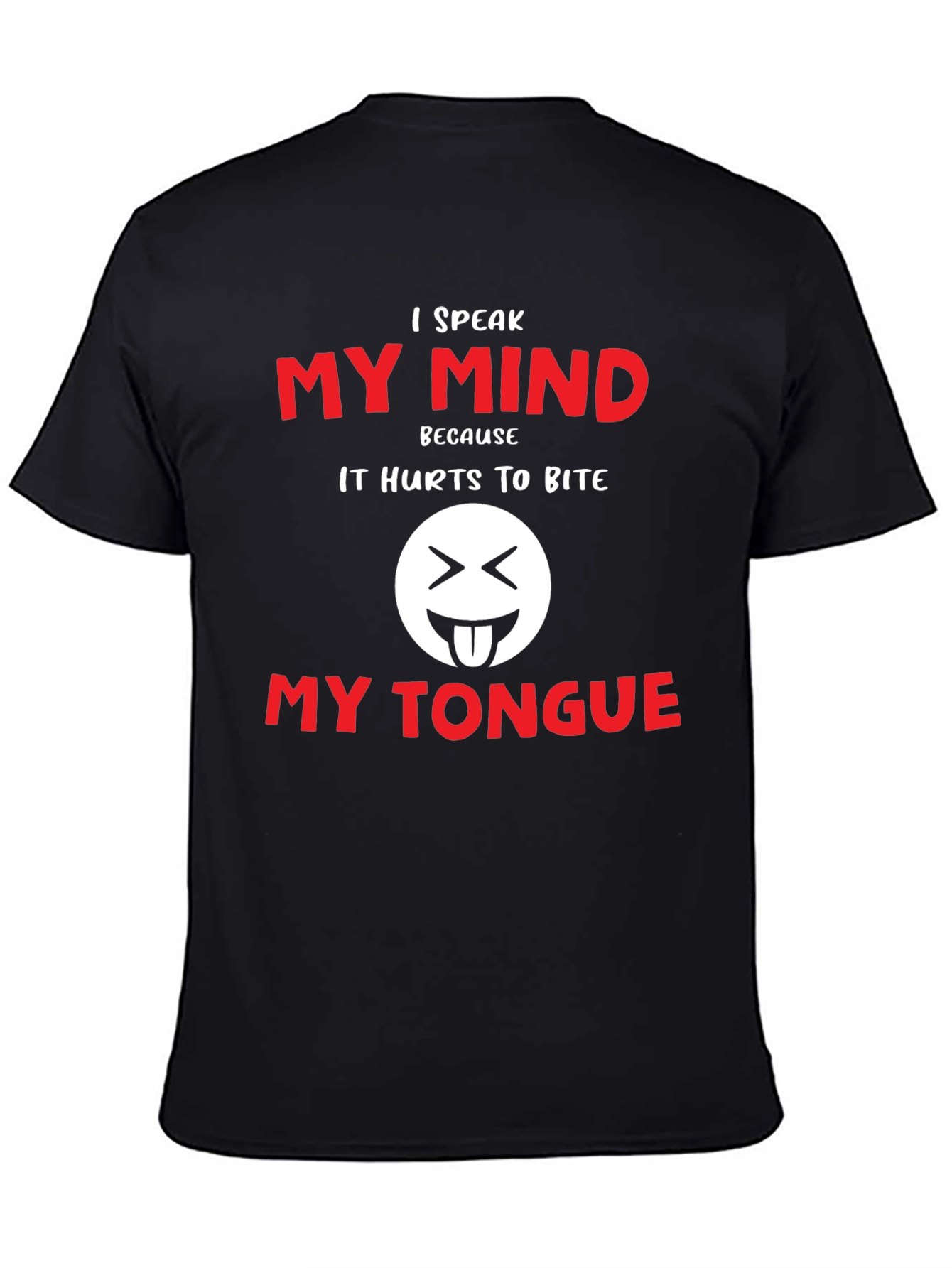 I Speak My Mind Funny Graphic T-Shirt