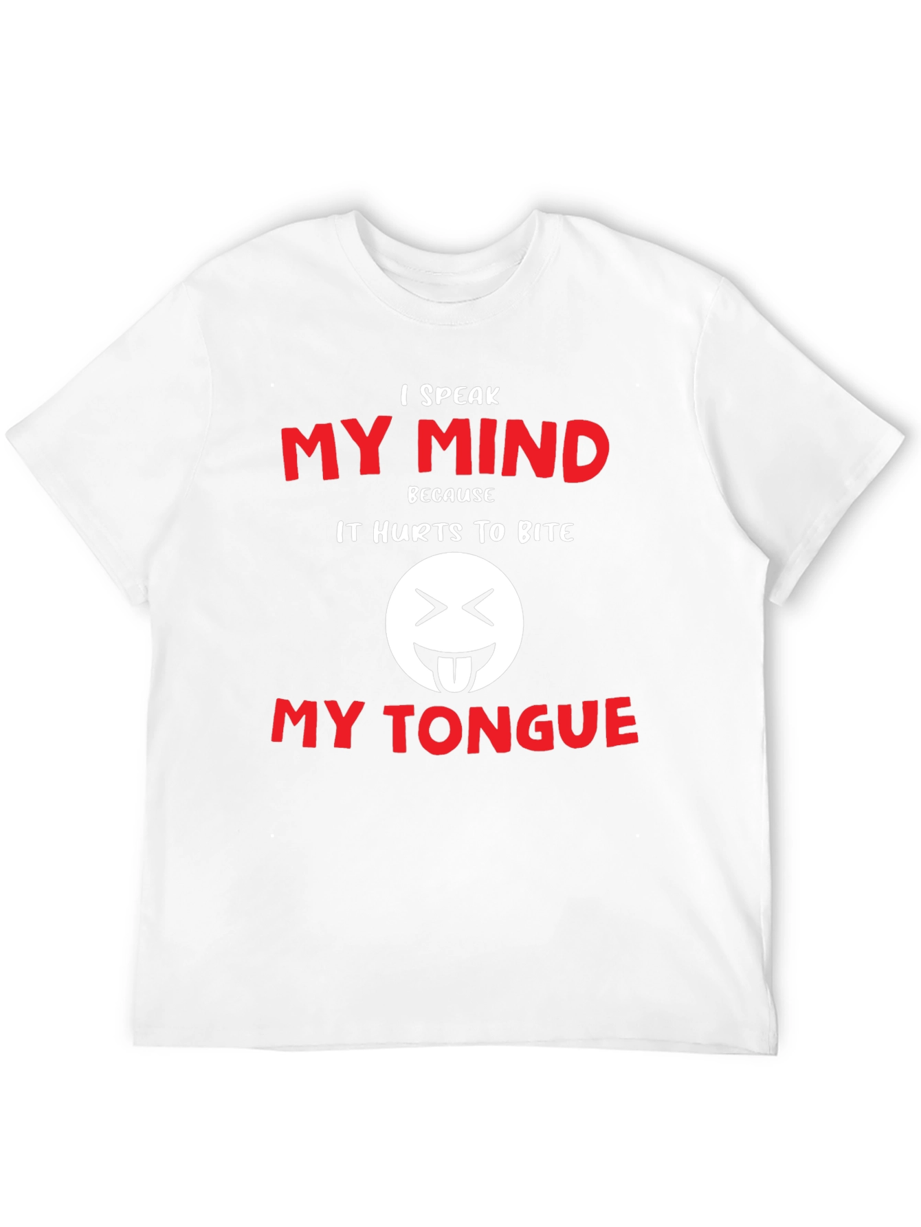 I Speak My Mind Funny Graphic T-Shirt