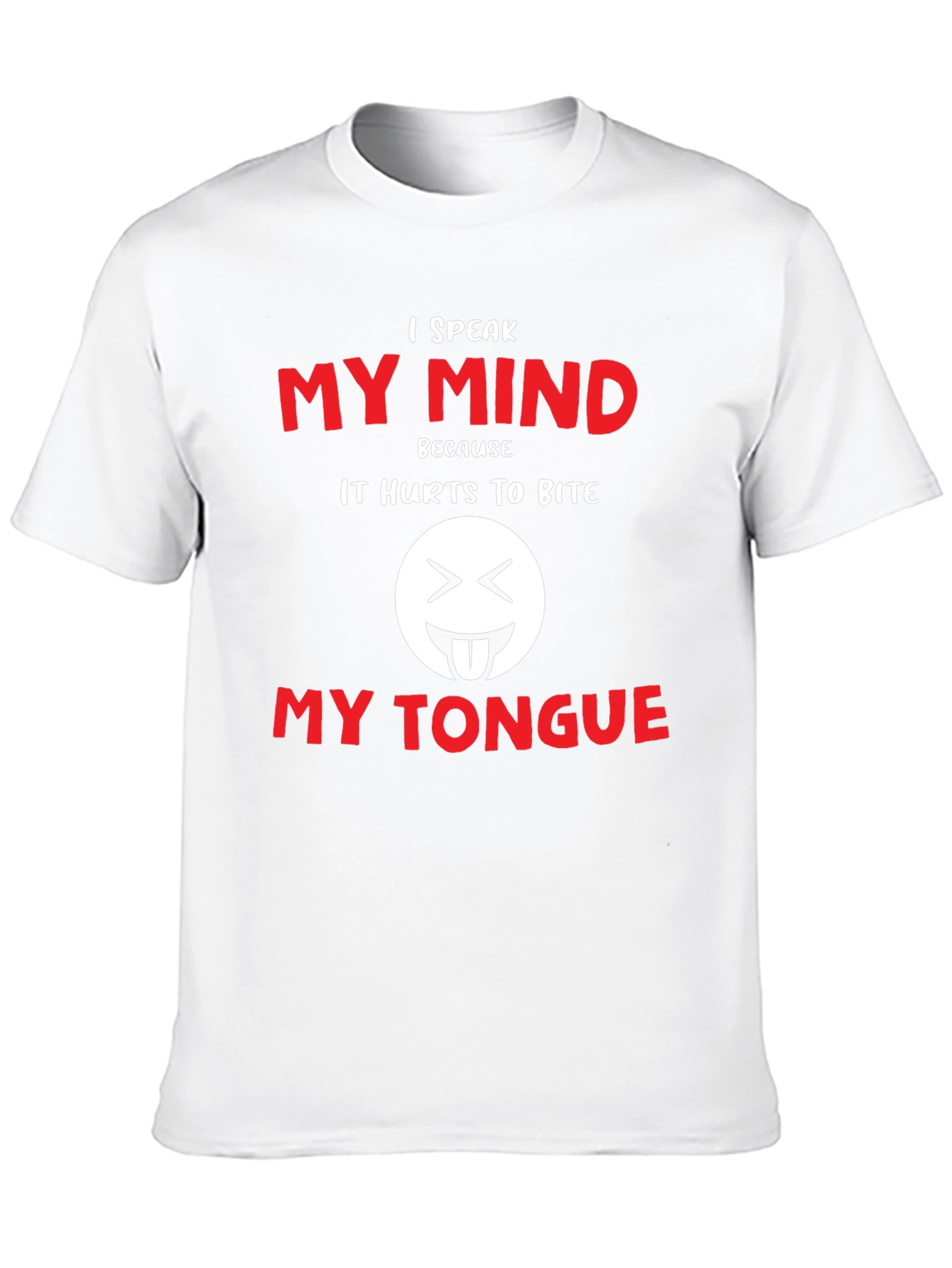 I Speak My Mind Funny Graphic T-Shirt