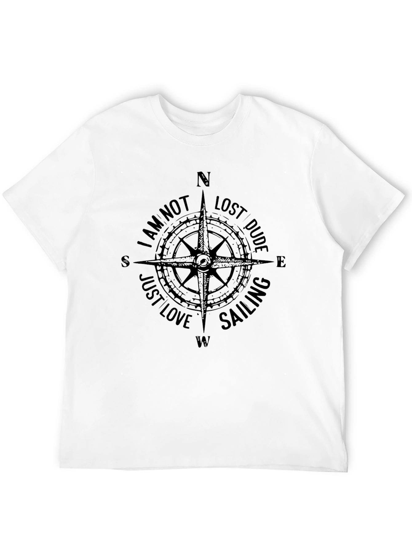 Nautical Compass T-Shirt - Not Lost Just Love Sailing