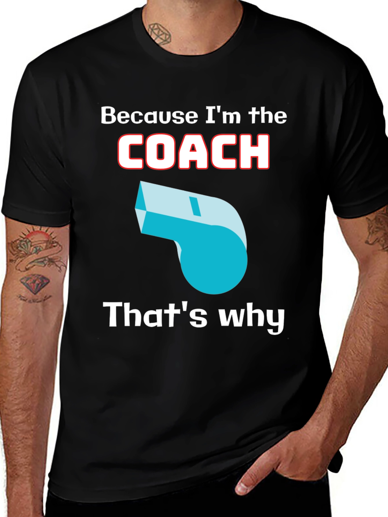 Because Im The Coach T-Shirt
