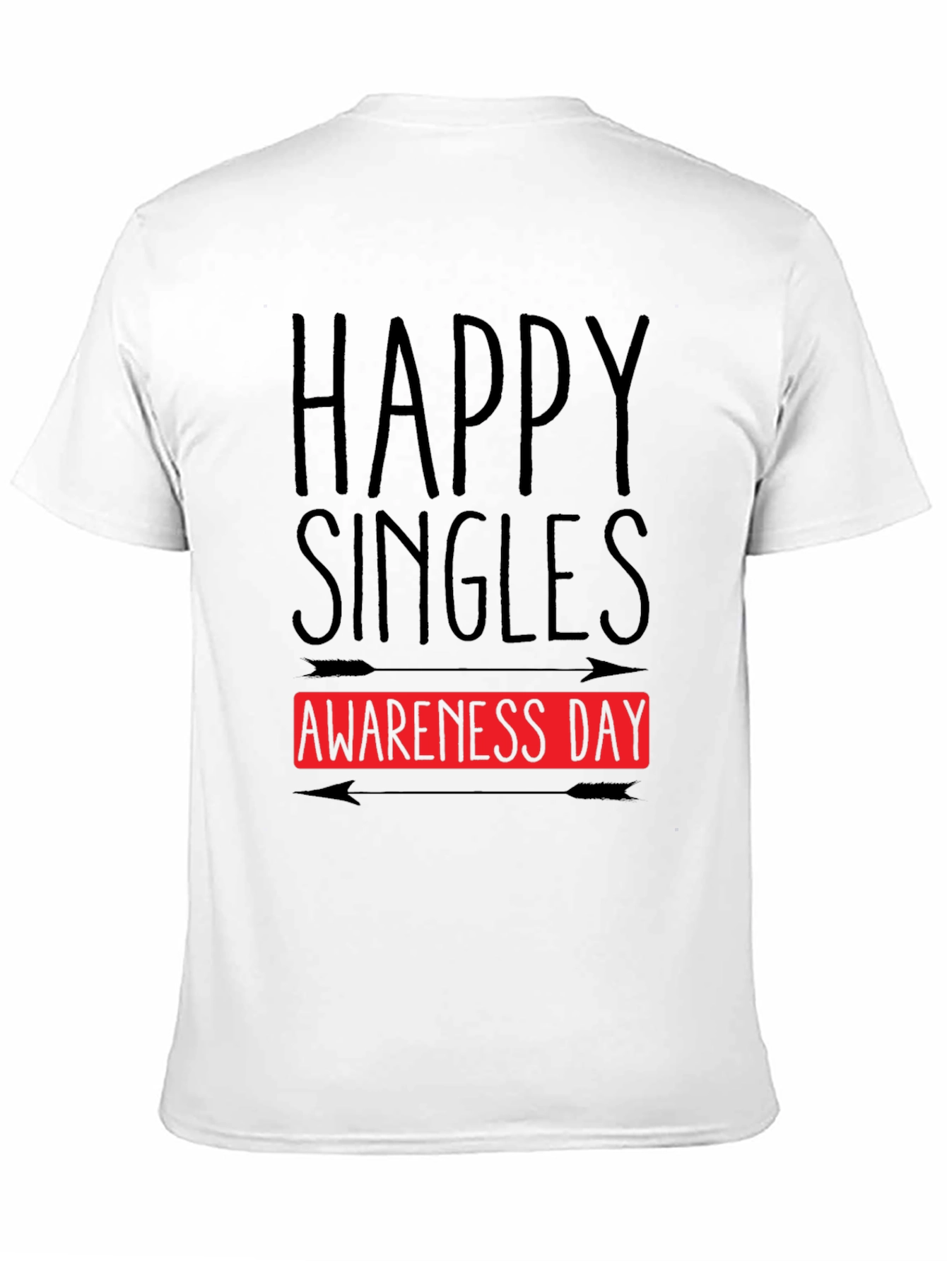 Happy Singles Awareness Day Black T-Shirt