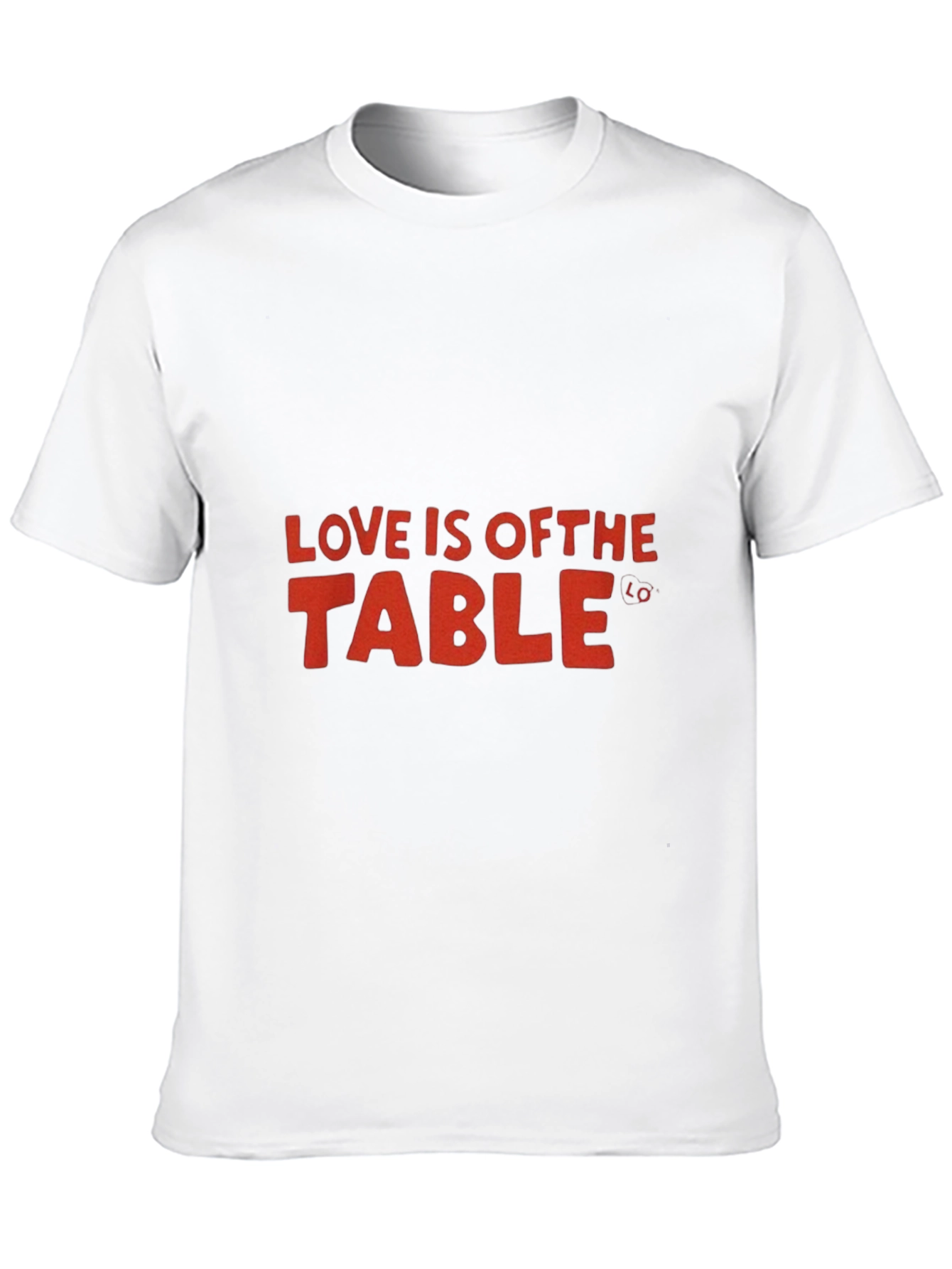 Love is Off the Table Graphic Tee