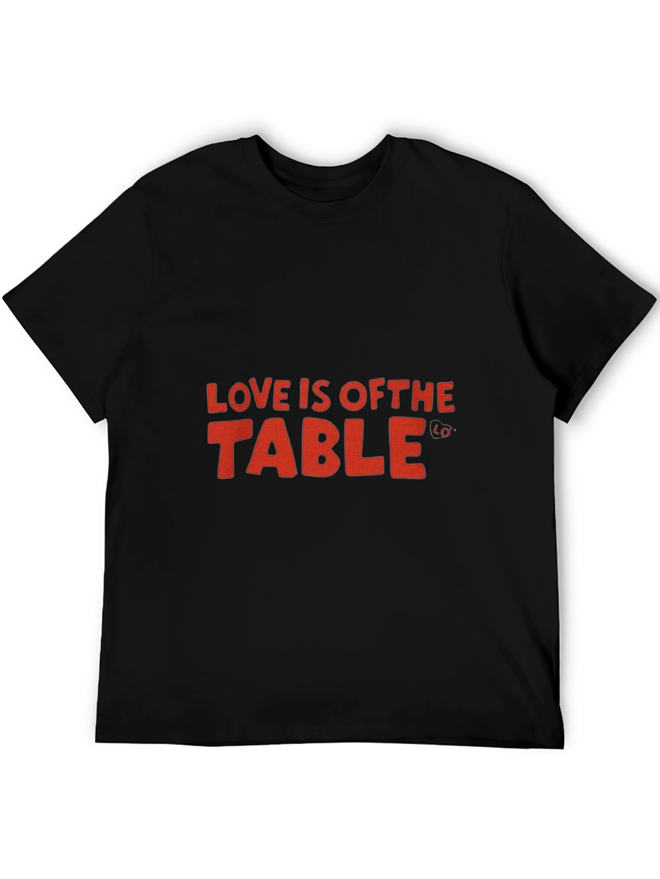 Love is Off the Table Graphic Tee