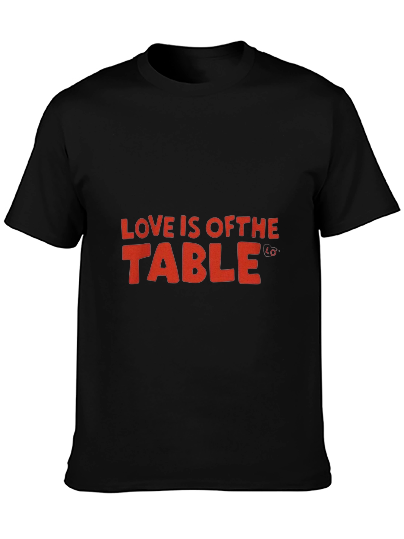 Love is Off the Table Graphic Tee
