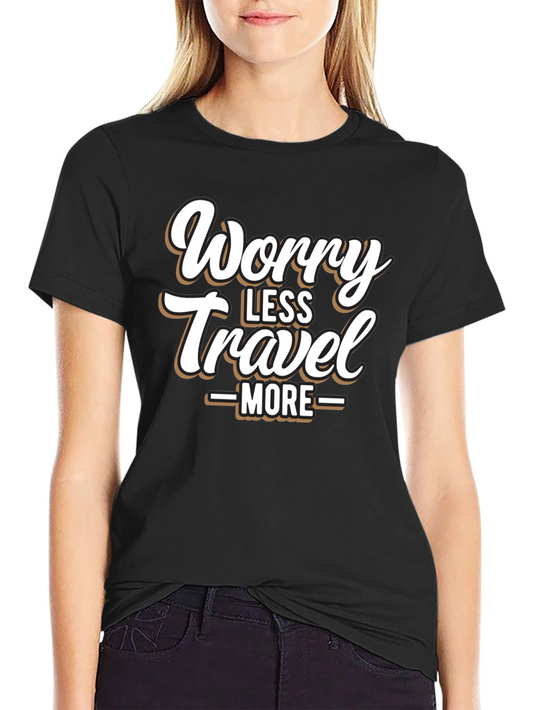 Worry Less Travel More Graphic T-Shirt