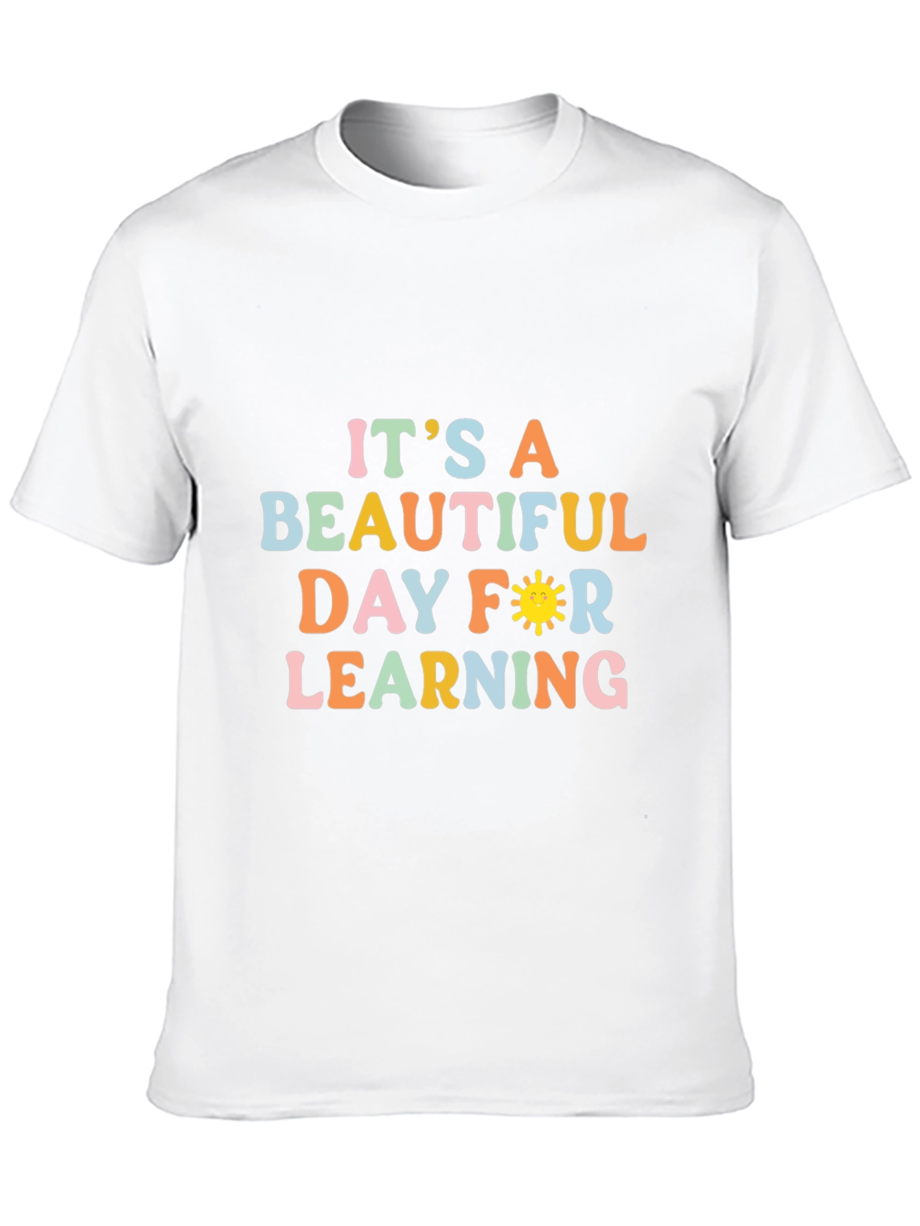 Its A Beautiful Day For Learning T-Shirt