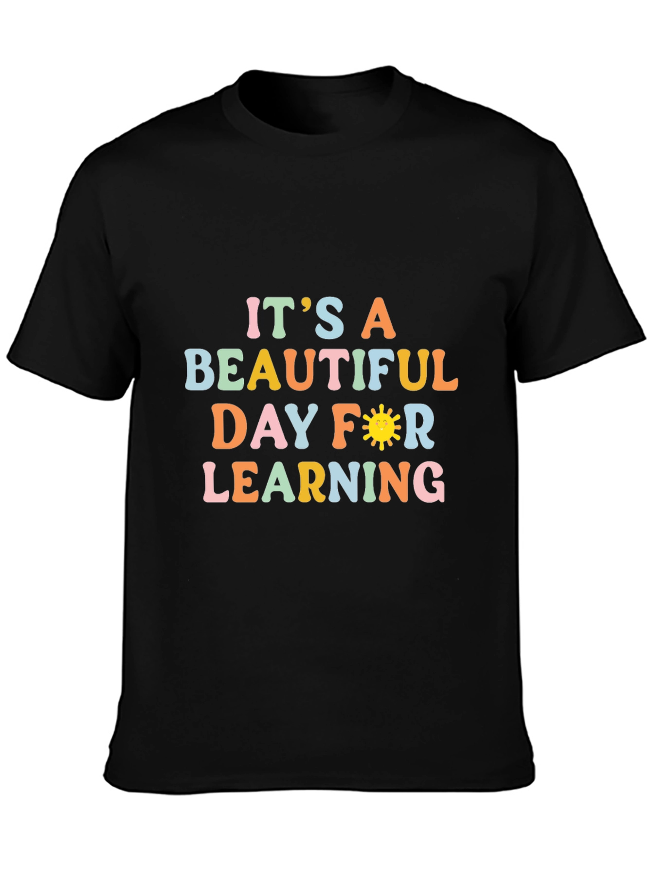 Its A Beautiful Day For Learning T-Shirt
