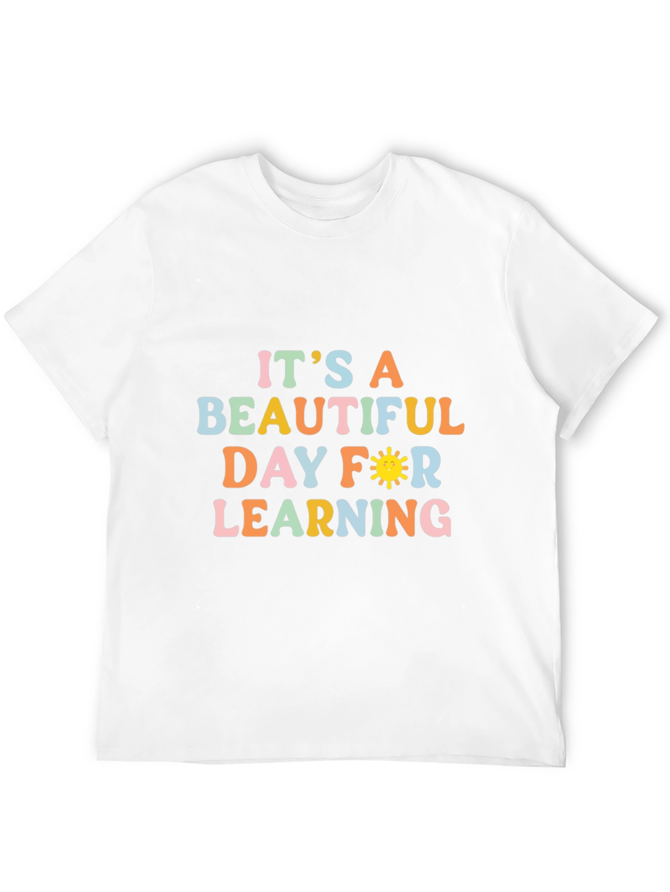 Its A Beautiful Day For Learning T-Shirt