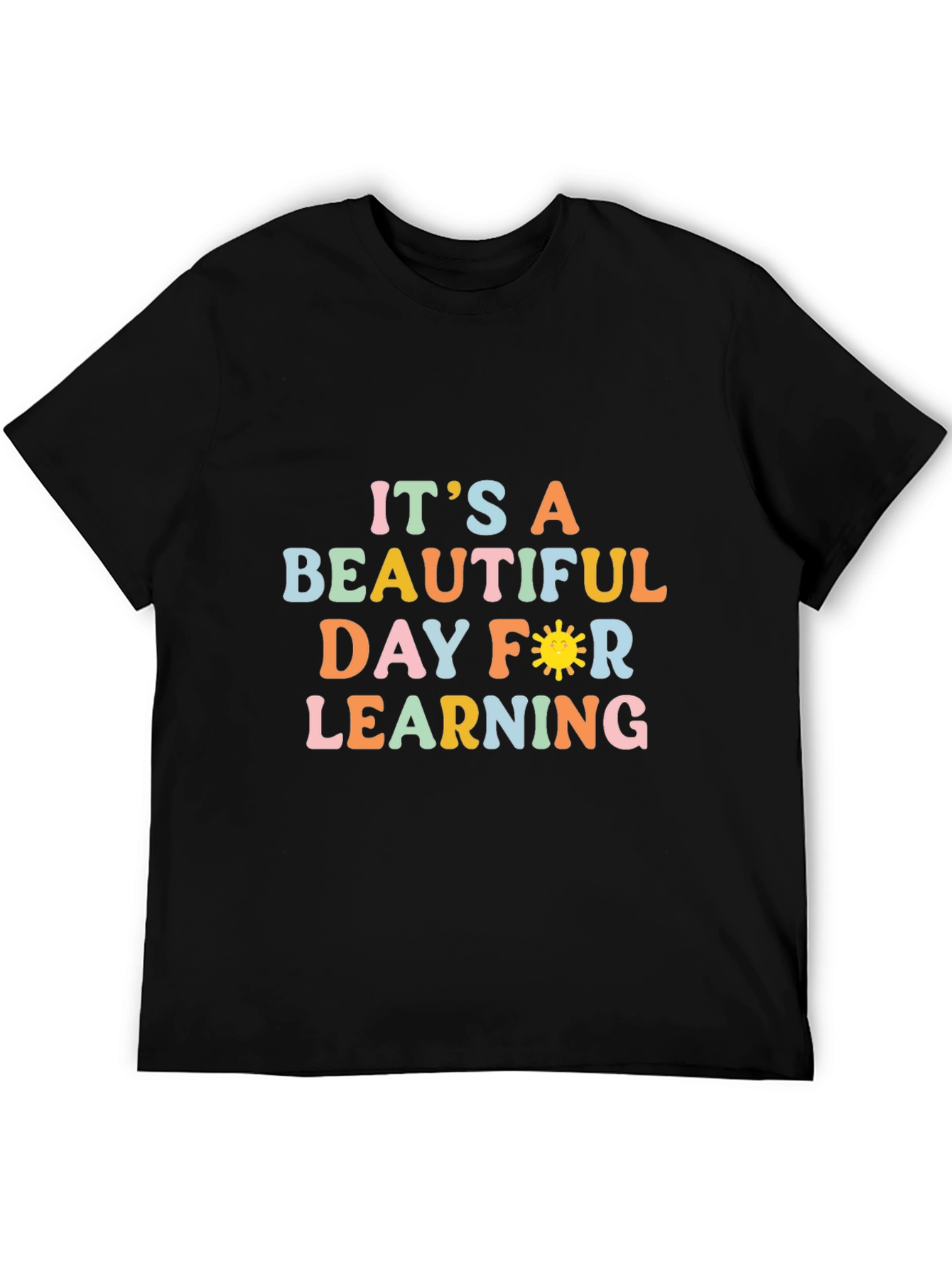 Its A Beautiful Day For Learning T-Shirt