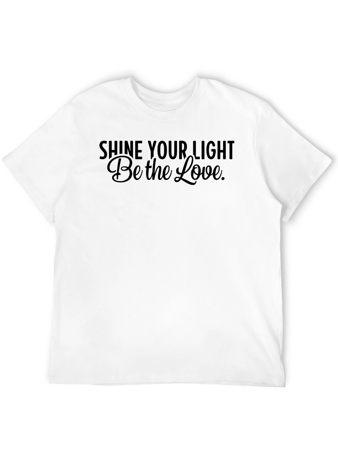 Shine Your Light Tee - Be the Love T-Shirt