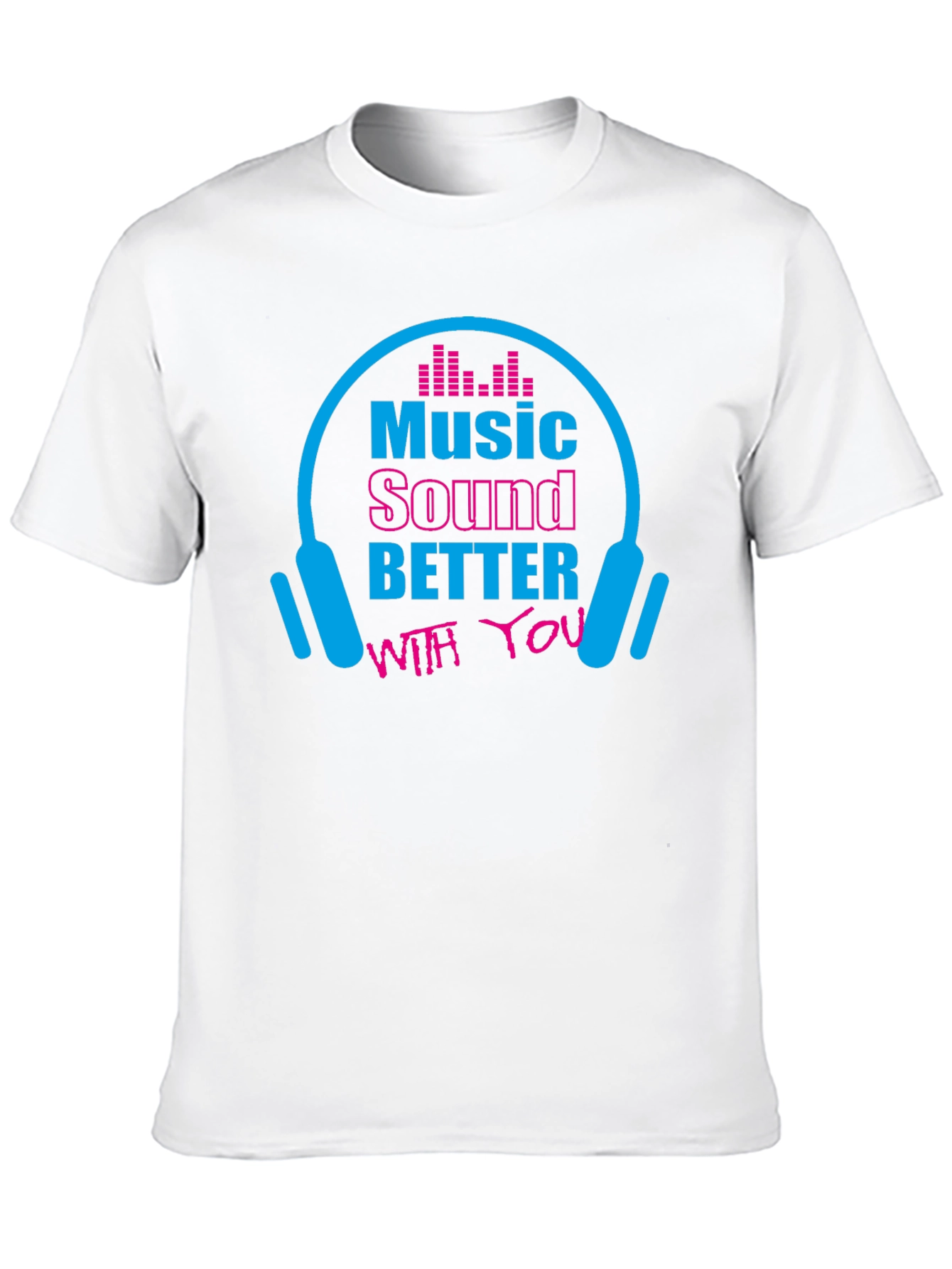 Music Lover Graphic T-Shirt - Sounds Better With You
