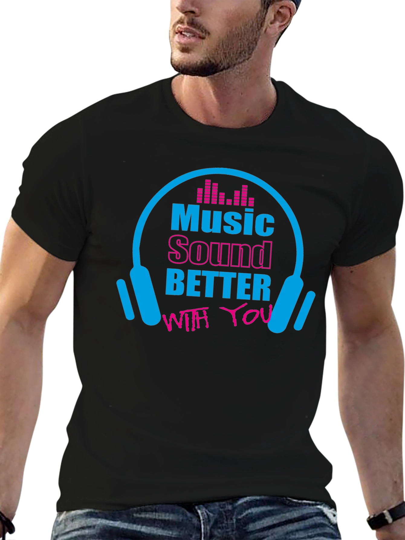 Music Lover Graphic T-Shirt - Sounds Better With You