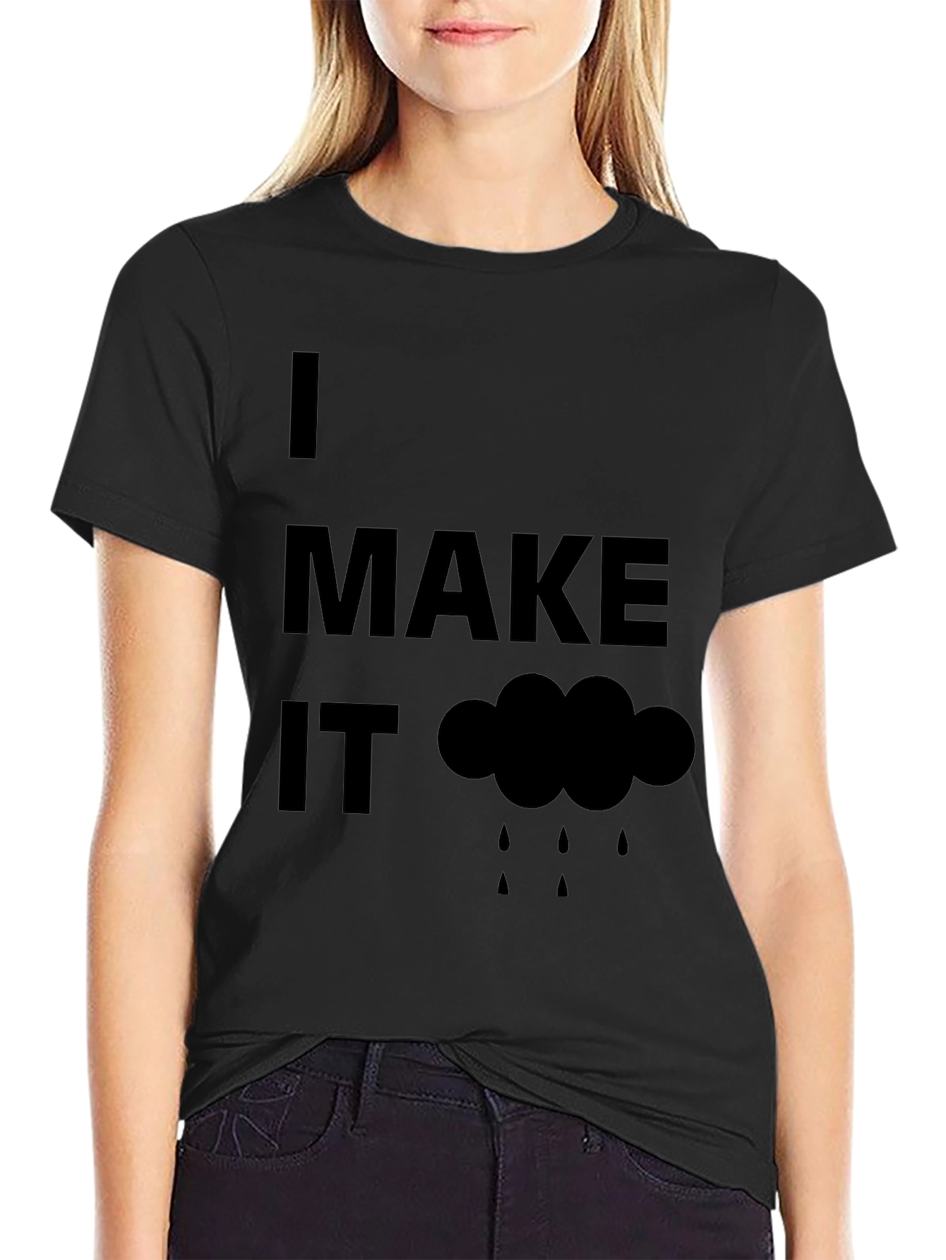 Humorous I Make It Rain Black T-Shirt