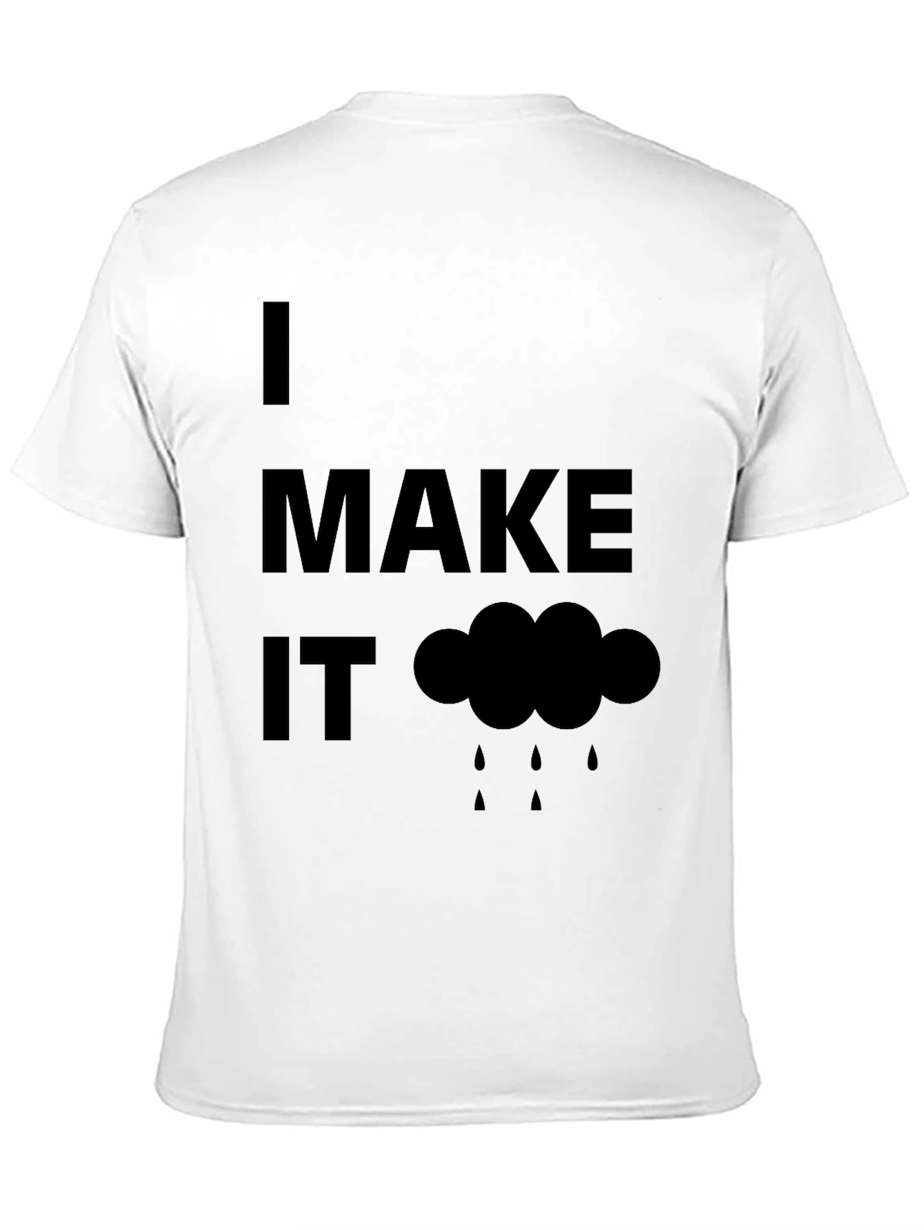 Humorous I Make It Rain Black T-Shirt