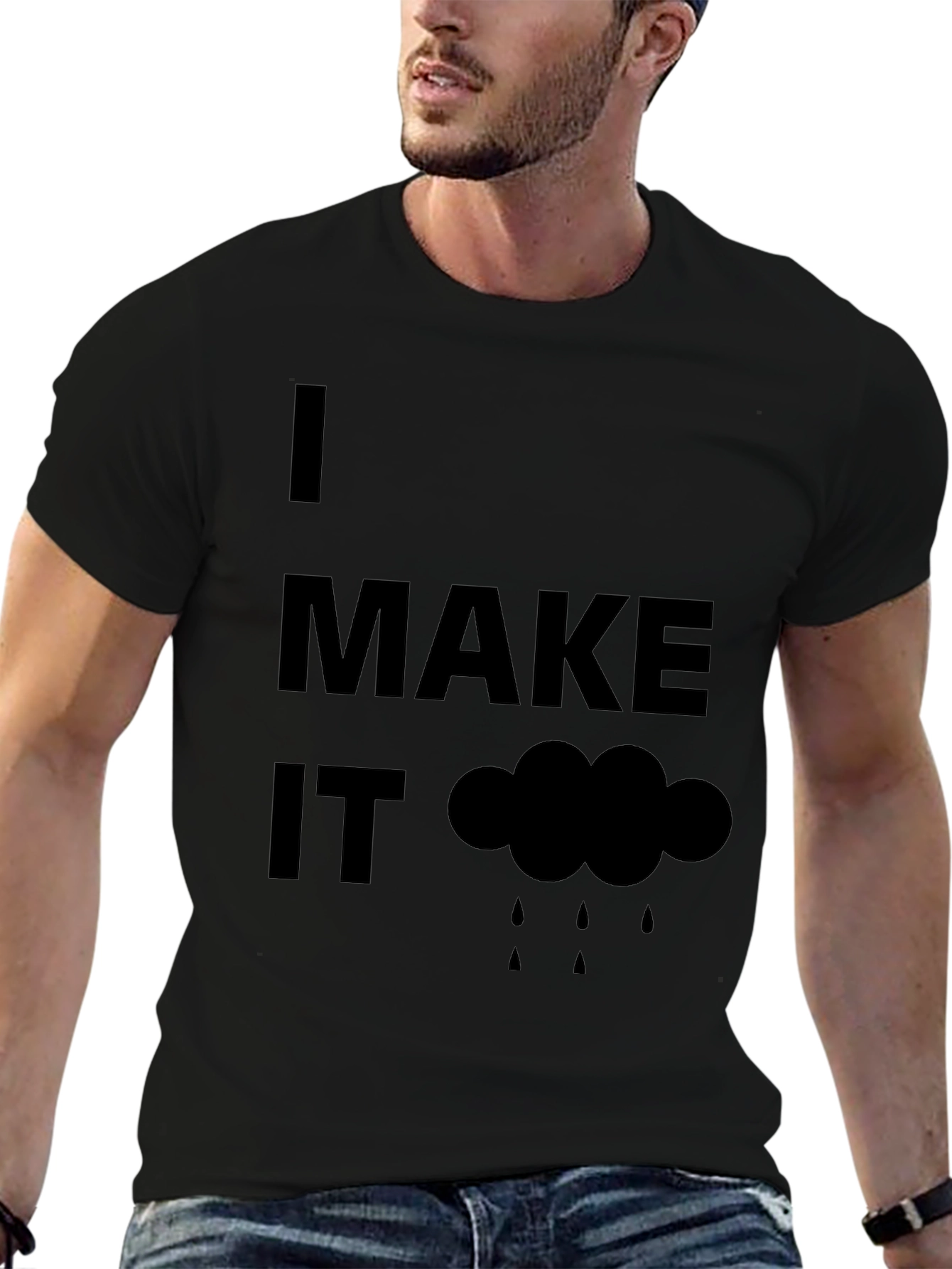 Humorous I Make It Rain Black T-Shirt