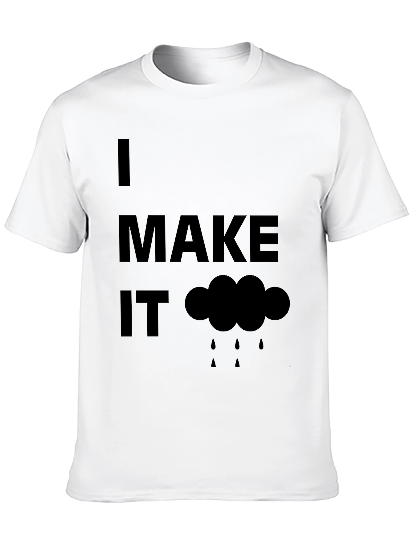 Humorous I Make It Rain Black T-Shirt