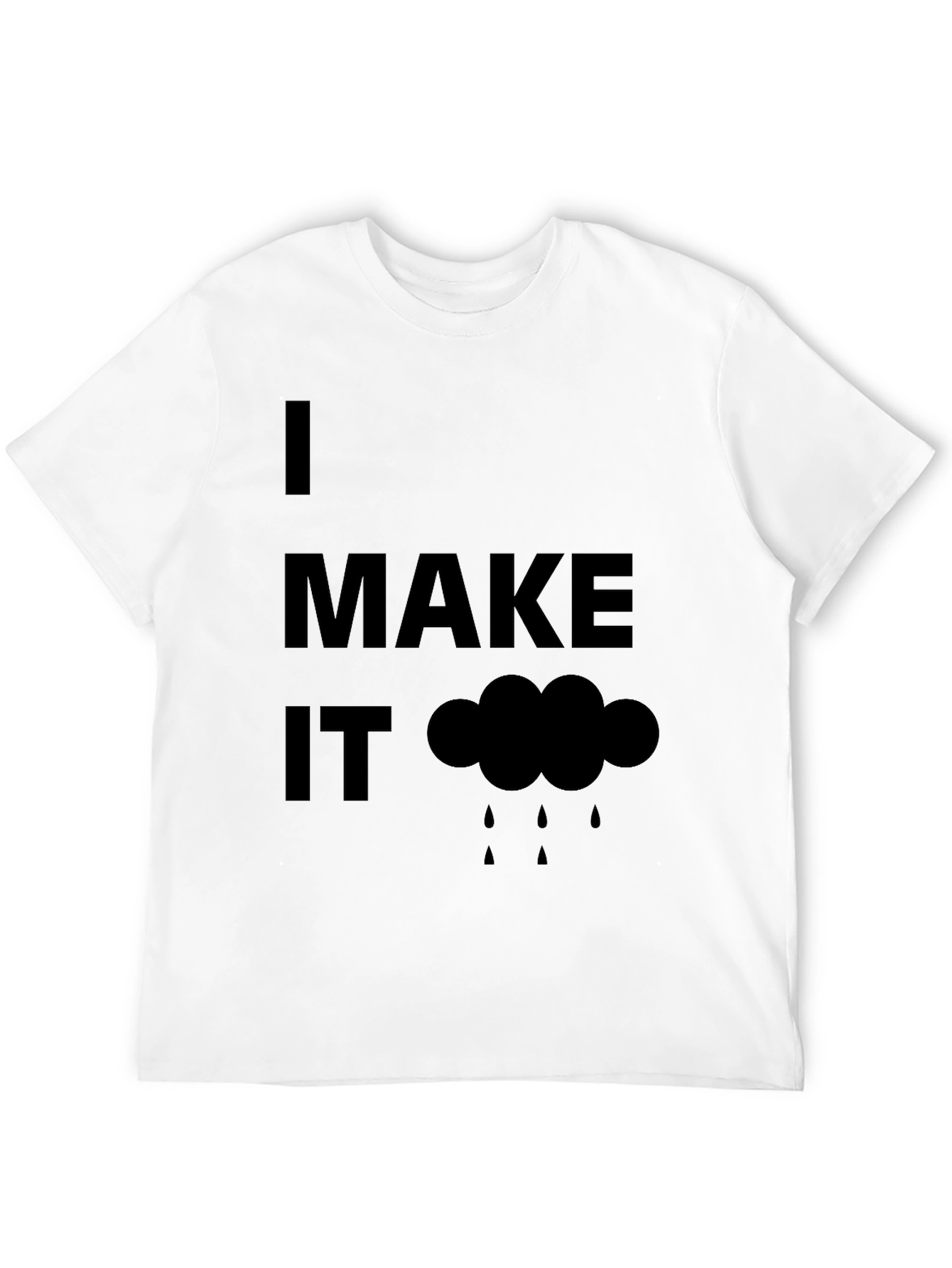 Humorous I Make It Rain Black T-Shirt
