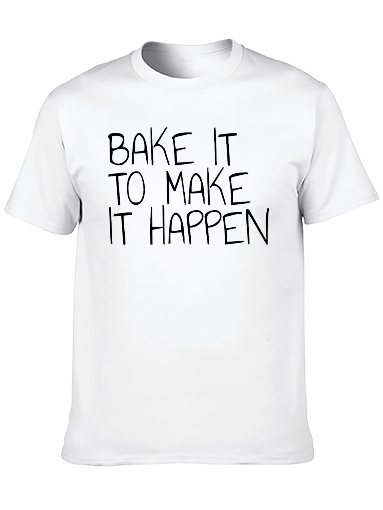 Bake It To Make It Happen Graphic Tee