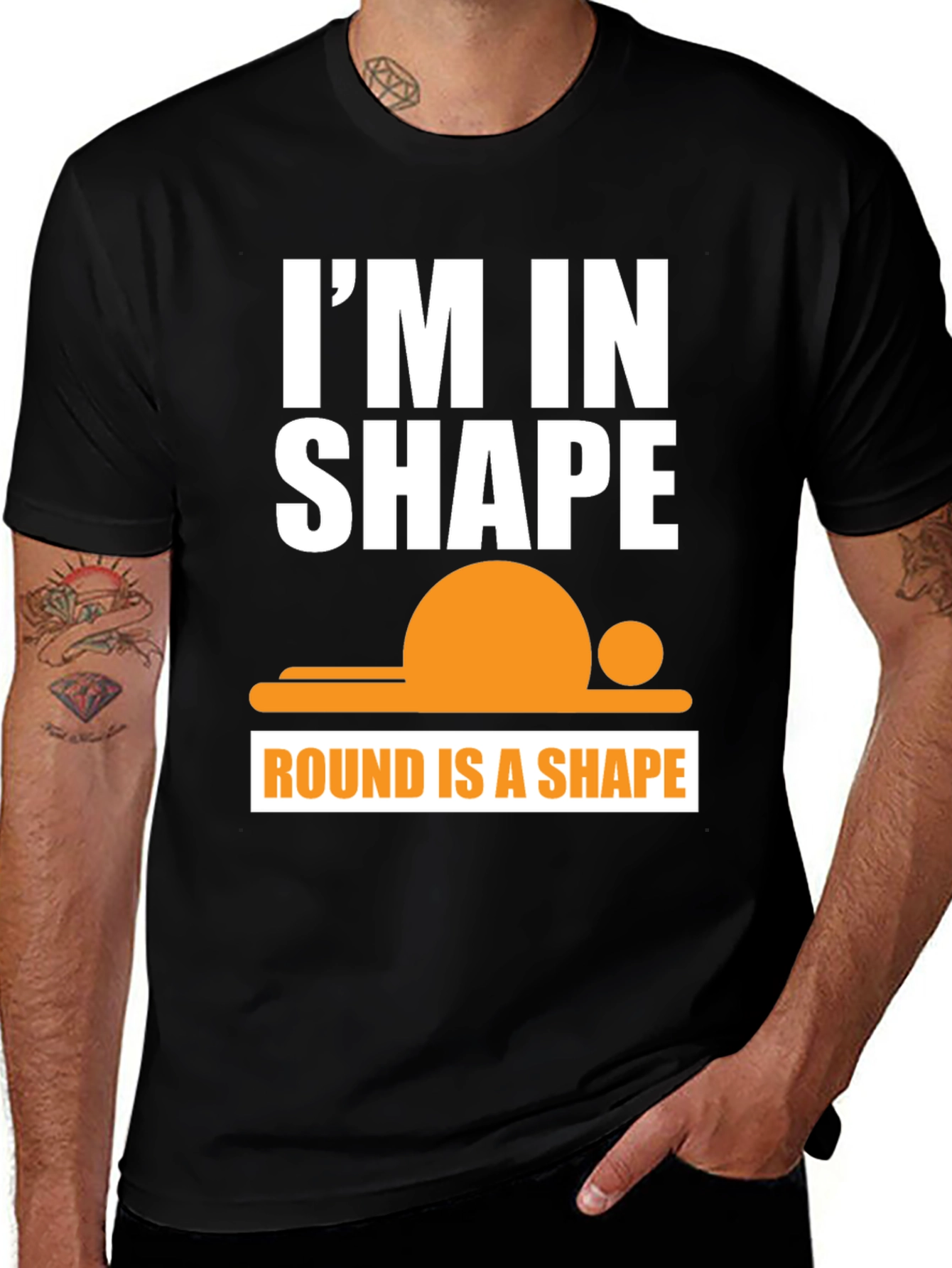Funny Im in Shape Round T-Shirt