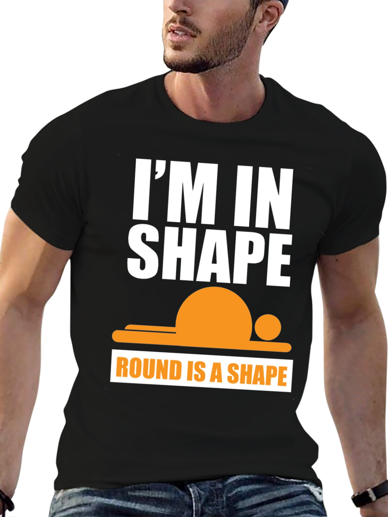 Funny Im in Shape Round T-Shirt