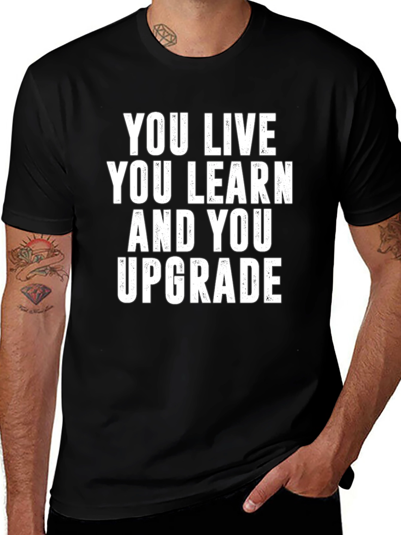 You Live You Learn You Upgrade T-Shirt