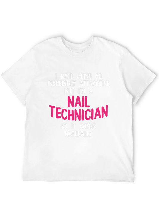 Nail Technician Funny Graphic T-Shirt - Attractive Profession Tee