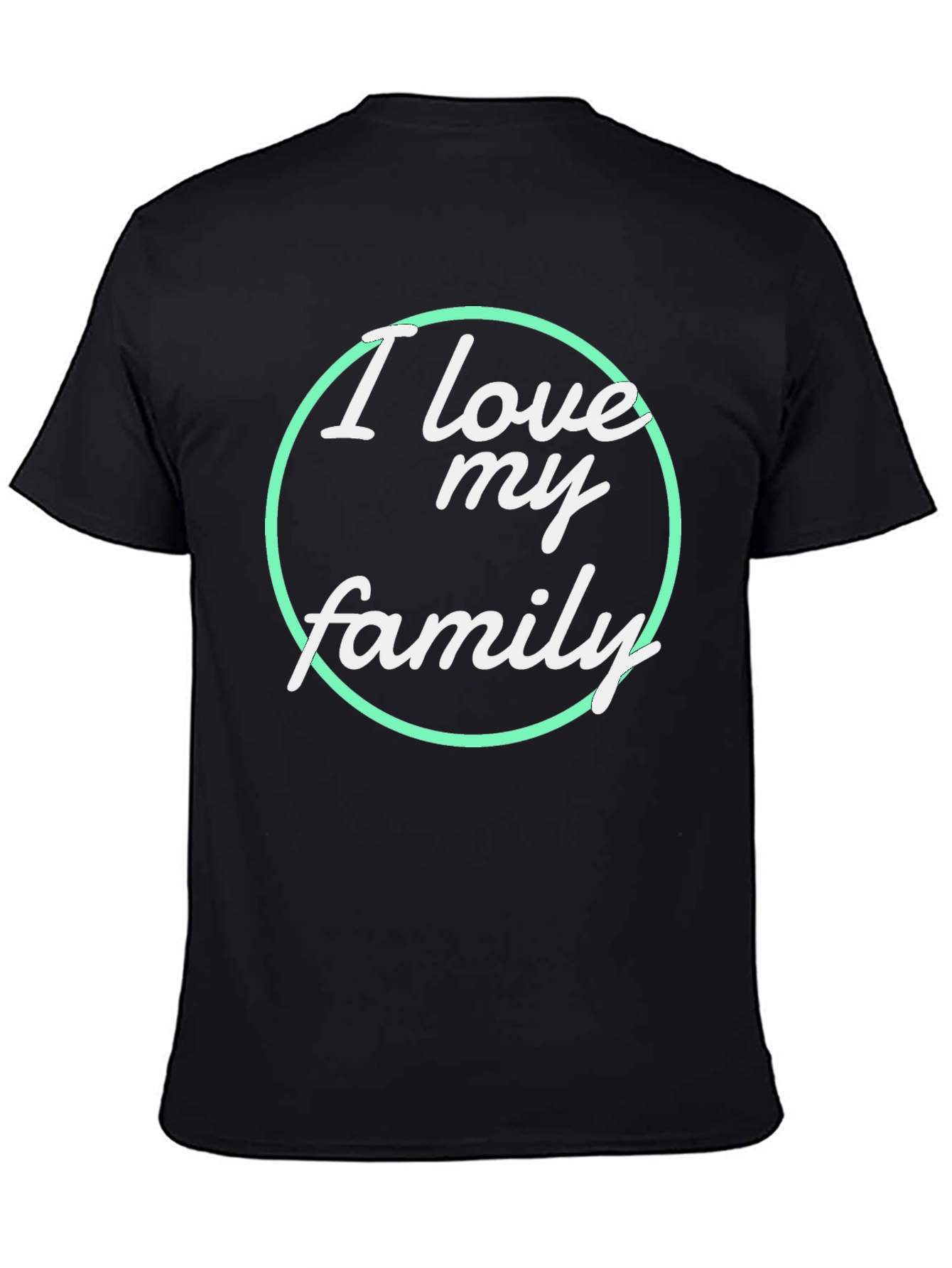 I Love My Family Graphic T-Shirt